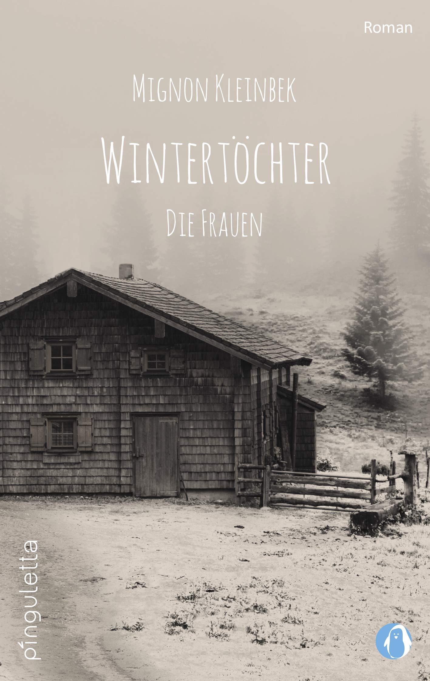 Wintertöchter: Die Frauen. Teil 3 der erfolgreichen Trilogie. Eine fesselnde Familiensaga (Wintertöchter: Die Forstau Saga)