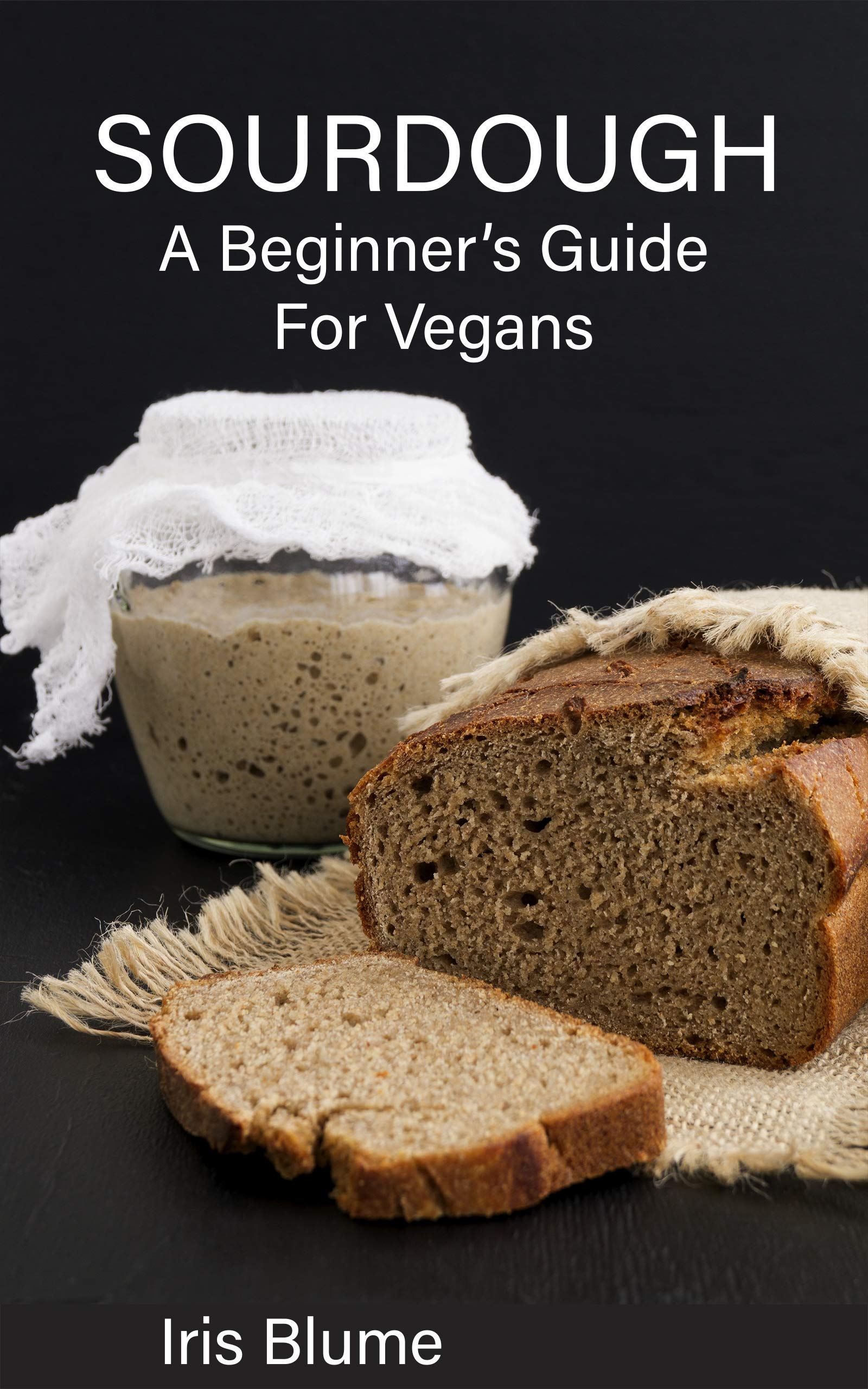 Sourdough: A Beginner's Guide For Vegans (Vegan in the Wilderness Mini-Series)

Amazon.Com Rank: N/A

Click here to learn more or buy it now!