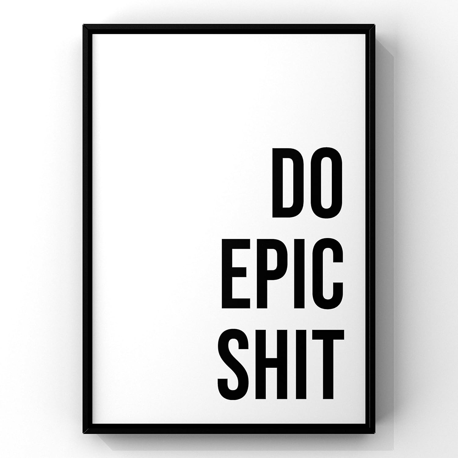 Amazon.com: Do Epic Shit Print,Do Epic Shit,Epic Wall Art,Quote Print ...