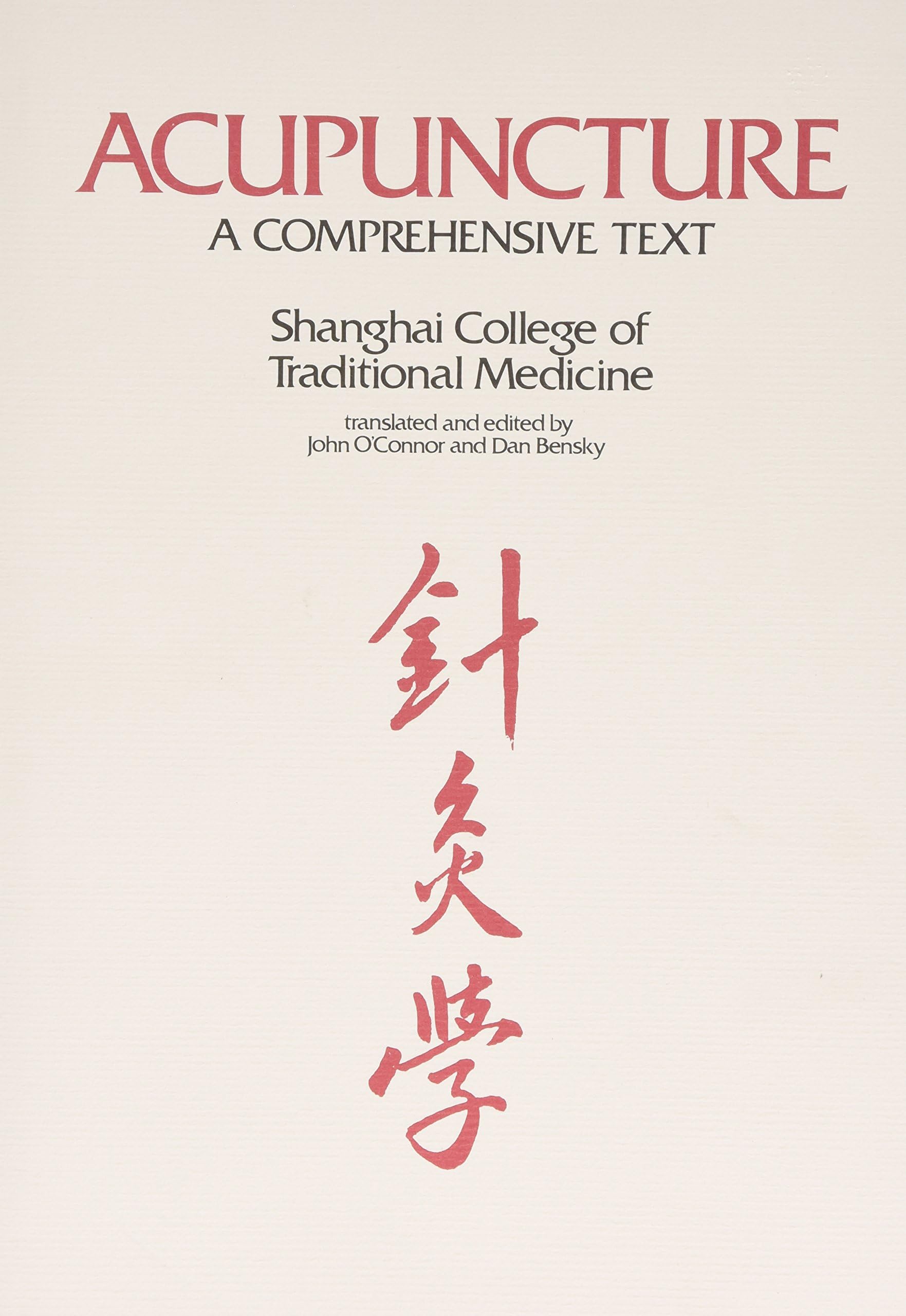 Acupuncture: A Comprehensive Text 1st Edition