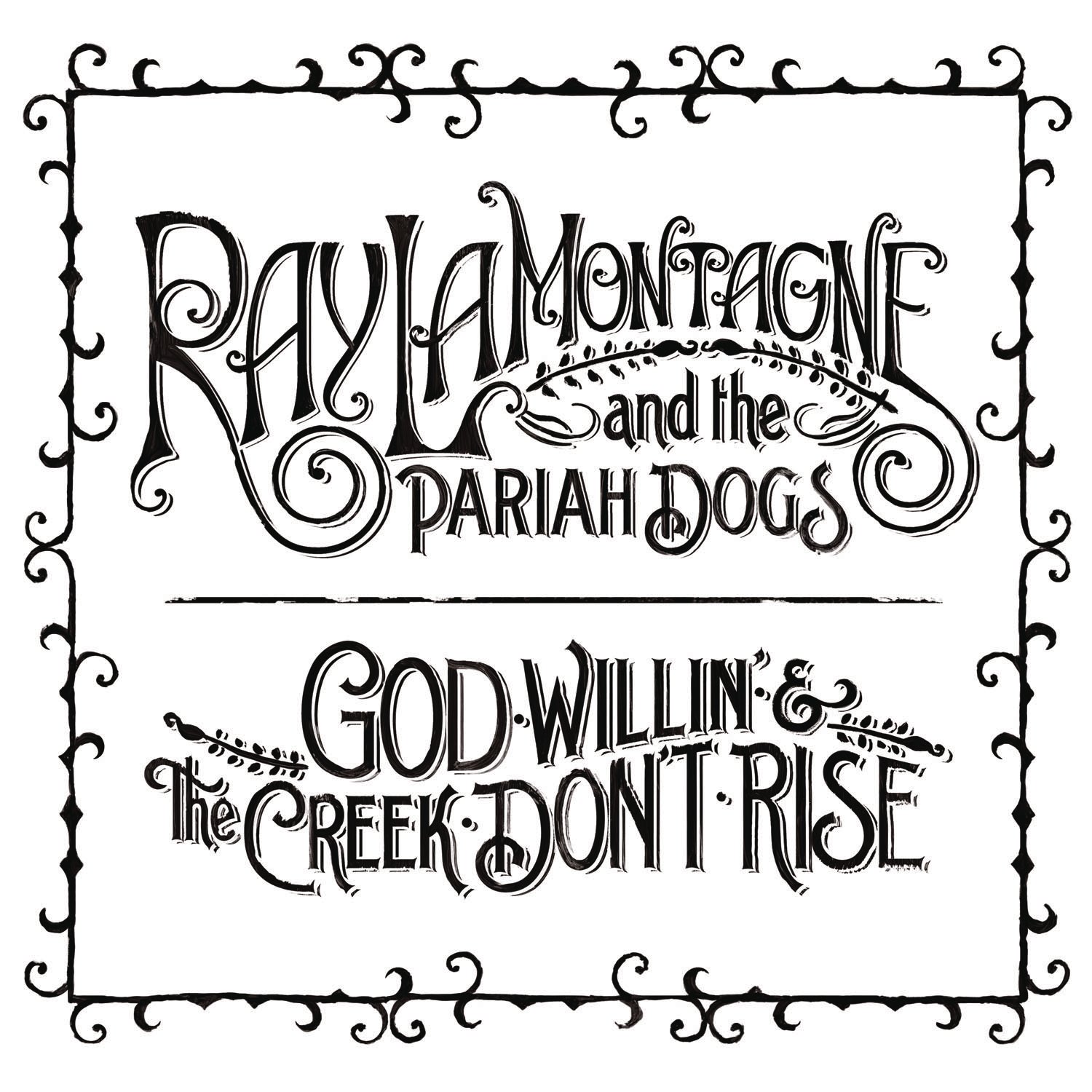 God Willin' & The Creek Don't Rise [Audio CD] Lamontagne,Ray and Ray LaMontagne and The Pariah Dogs