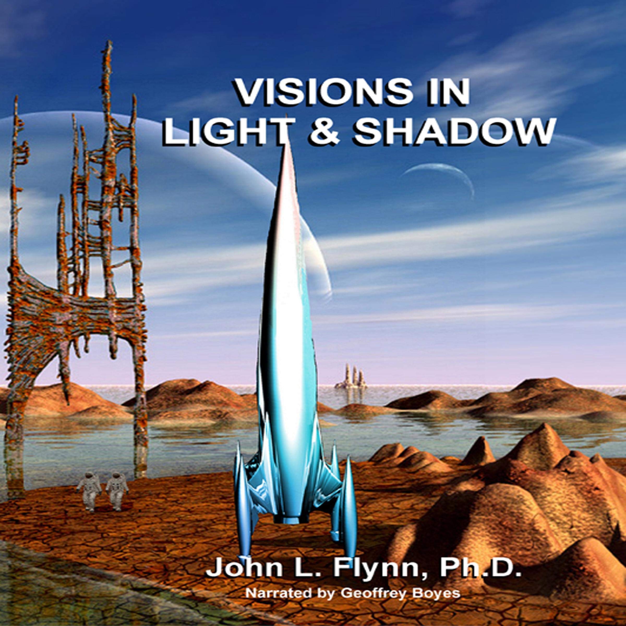 Visions in Light & Shadow