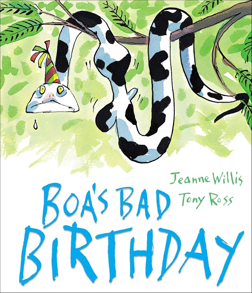Boa's Bad Birthday: Willis, Jeanne, Ross, Tony: 9781849397629: Amazon.com: Books