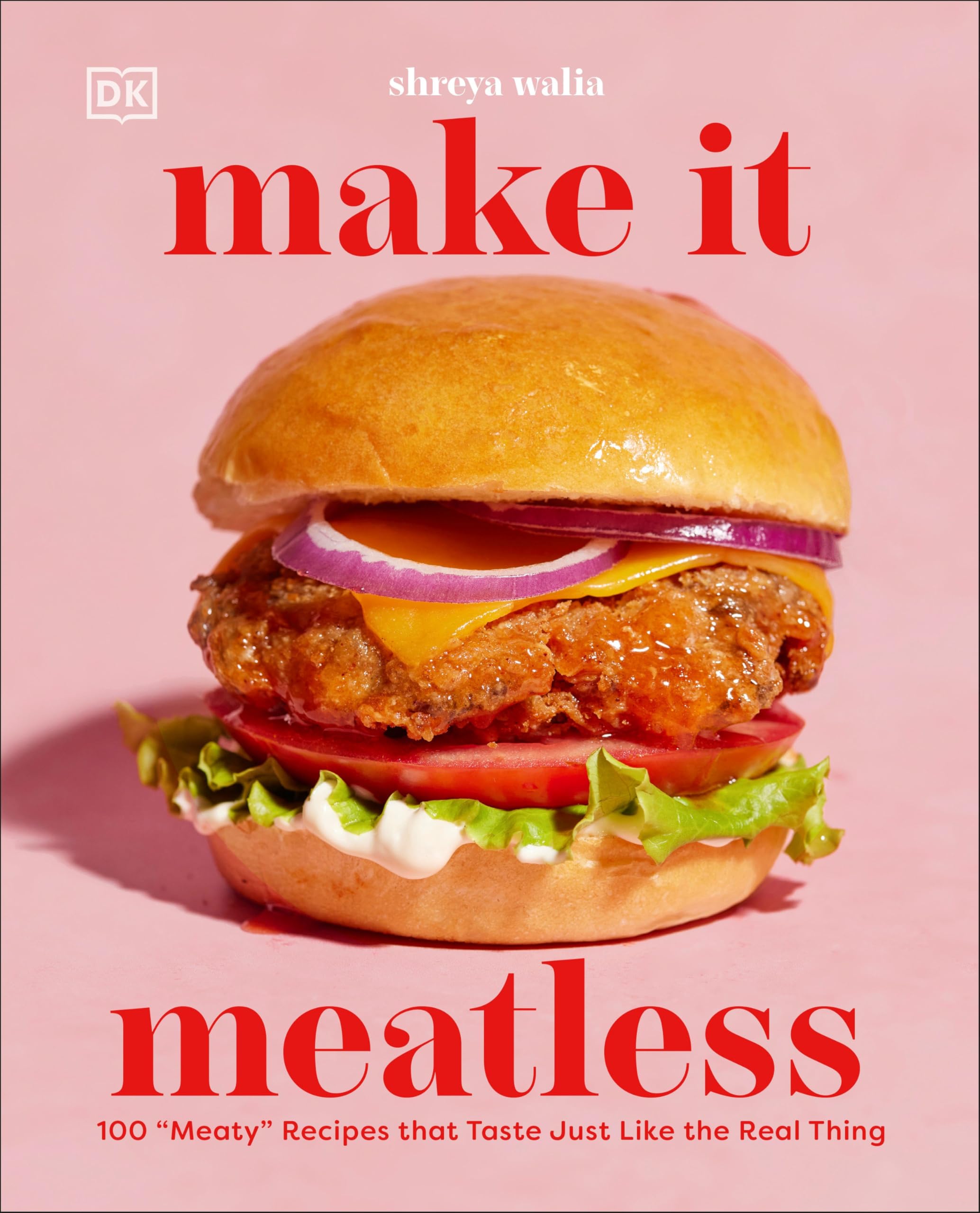 Make It Meatless: 100 Meaty Recipes that Tast. Walia, Walia,**
