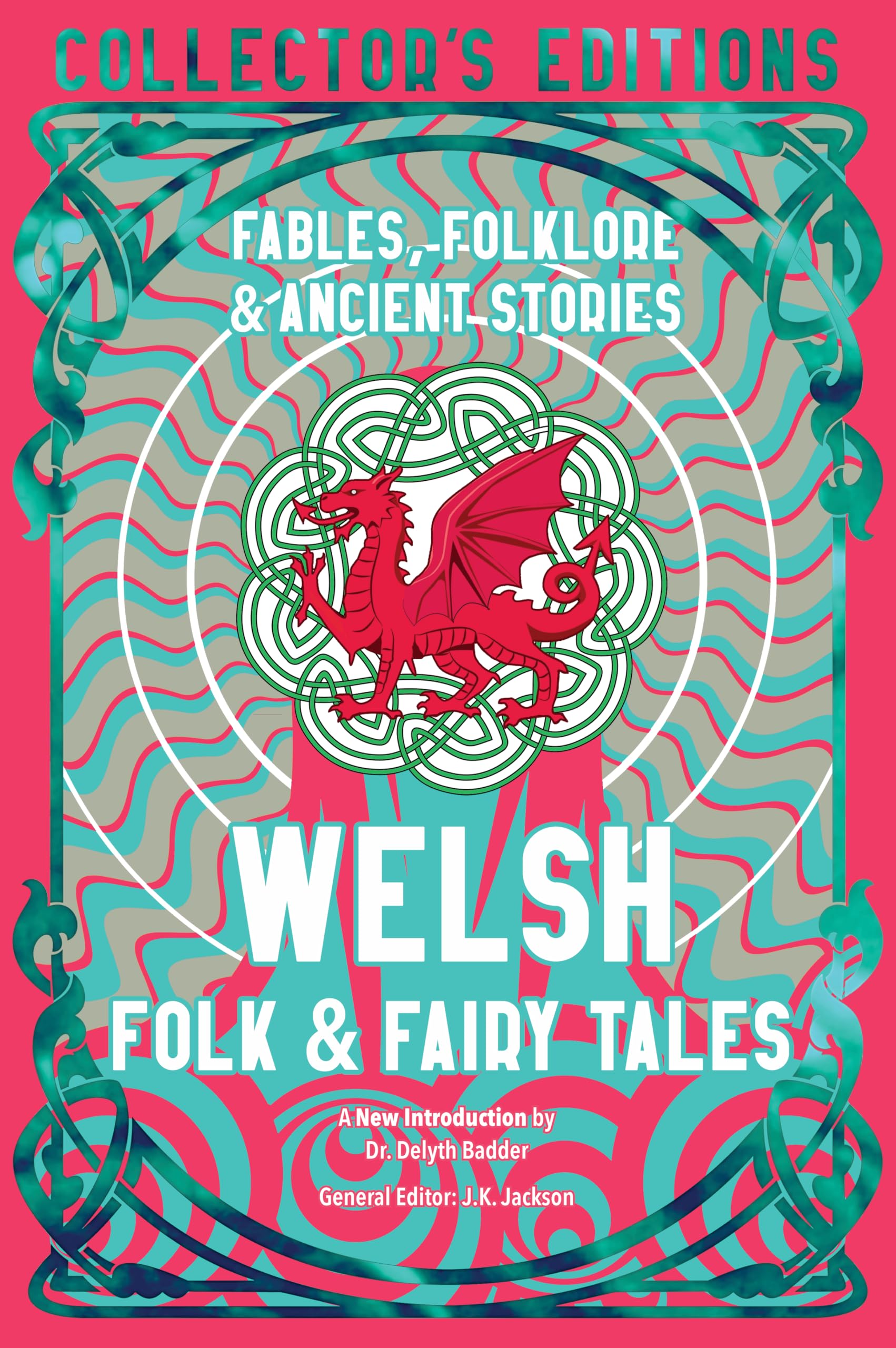 Welsh Folk & Fairy Tales: Fables, Folklore & Ancient Stories (Flame Tree Collector's Editions)