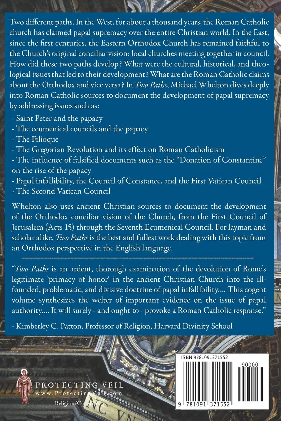 Two Paths: Orthodoxy & Catholicism: Rome’s Claims of Papal Supremacy in the Light of Orthodox Christian Teaching