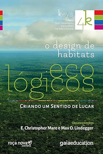 O Design de Habitats Ecológicos: Criando um Sentido de Lugar