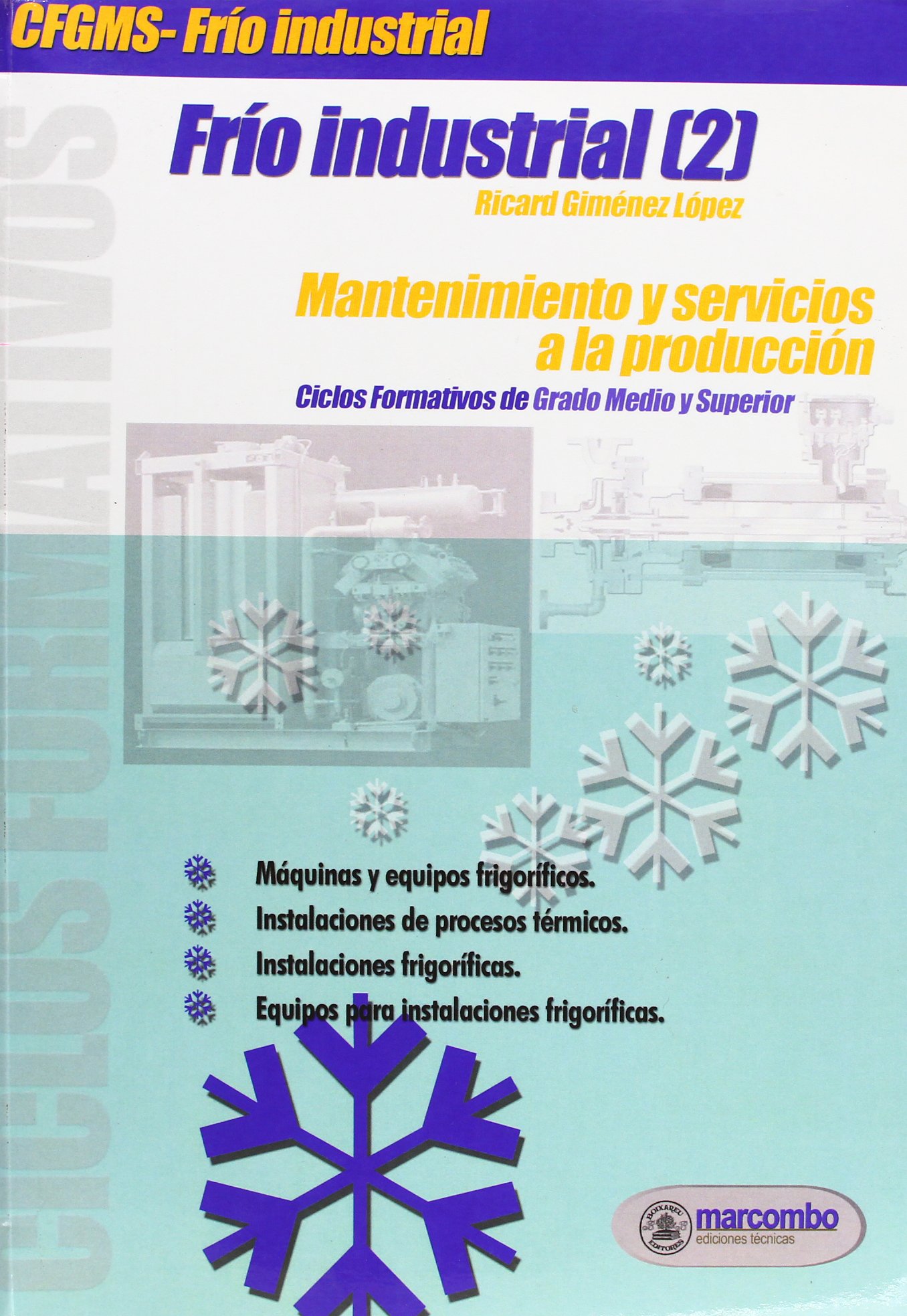 Frío Industrial [2]: Mantenimiento y servicios a la producción (SIN COLECCION)