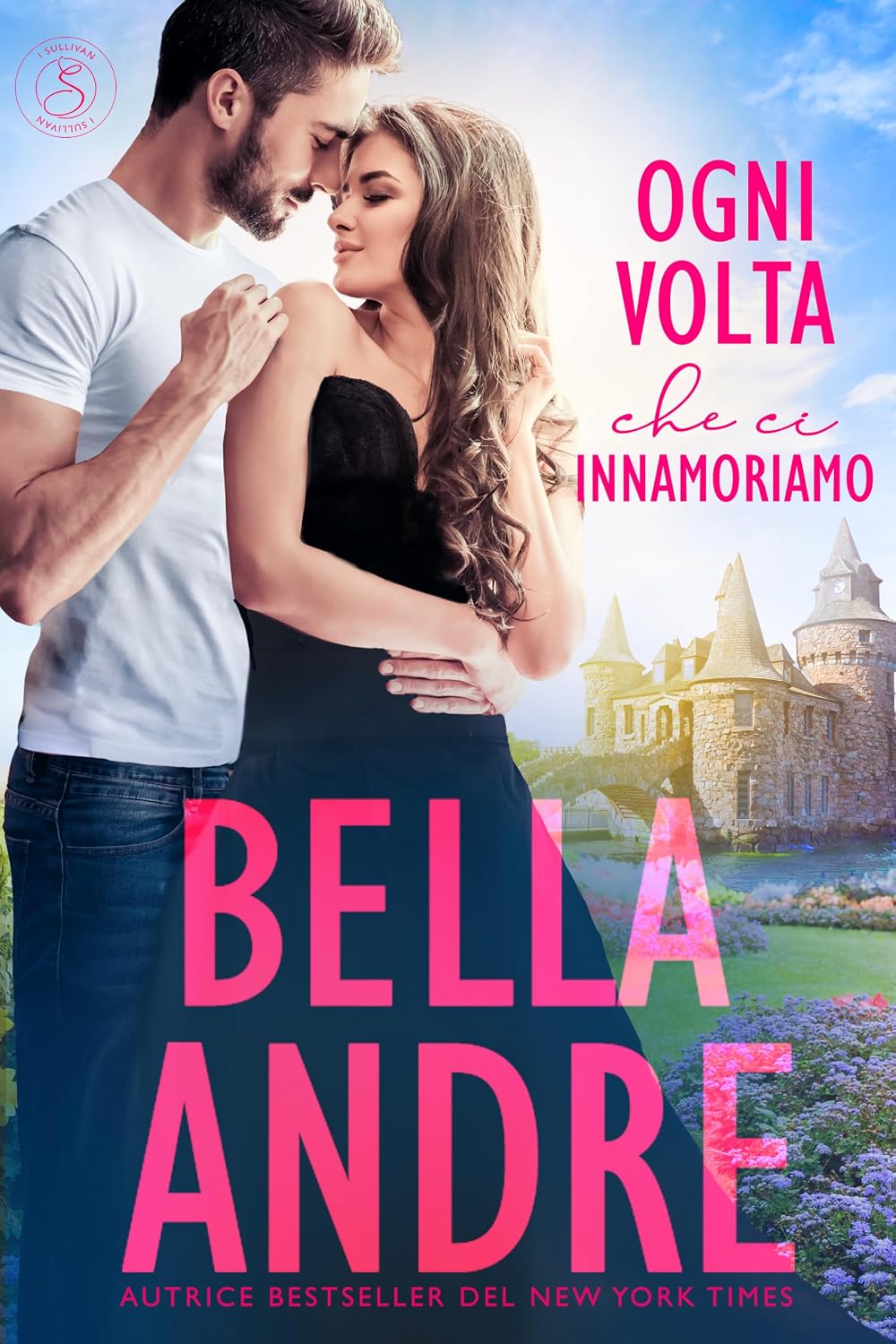 Bella Andre  - Ogni Volta che ci Innamoriamo (I Sullivan Vol. 23) (2026)