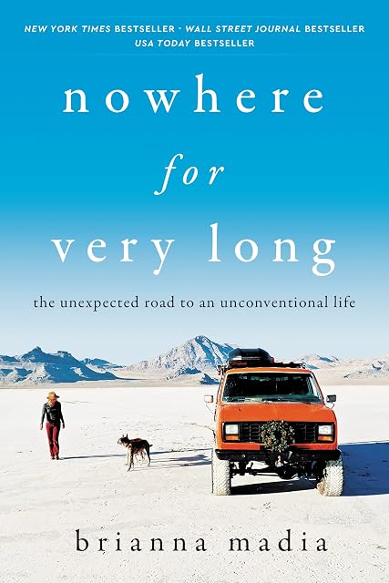 Portada de Nowhere for Very Long: The Unexpected Road to an Unconventional Life