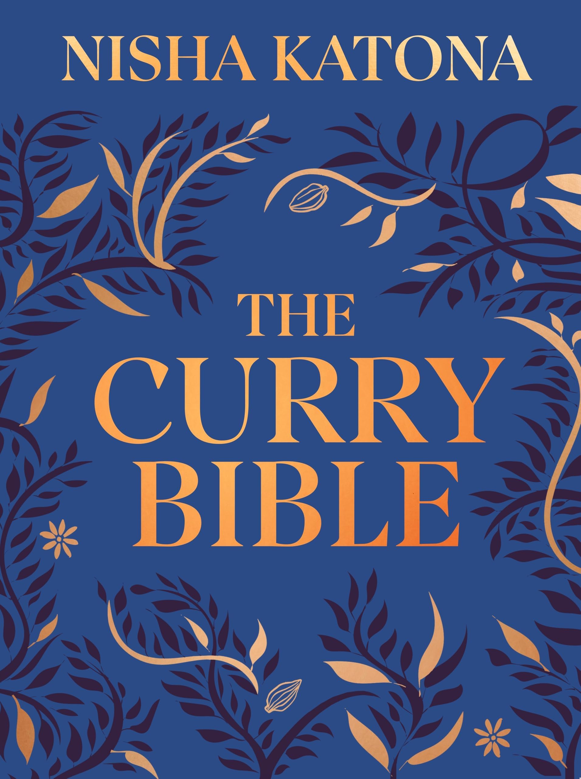Nisha Katona The Curry Bible (Hardback)