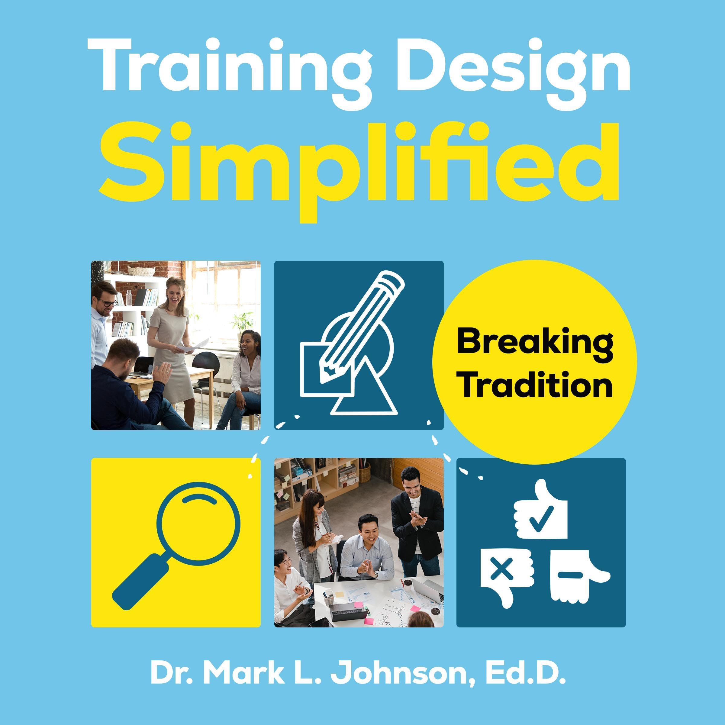 Training Design Simplified: Breaking Tradition