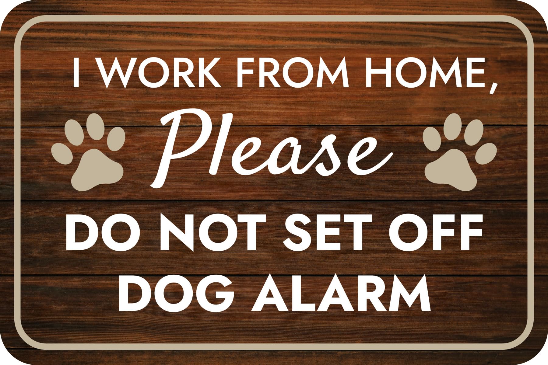 Motto Lita Classic Framed Plus Paws I Work From Home, Please Do Not Set Off Dog Alarm Wall or Door Sign | Funny Home Decor -Small