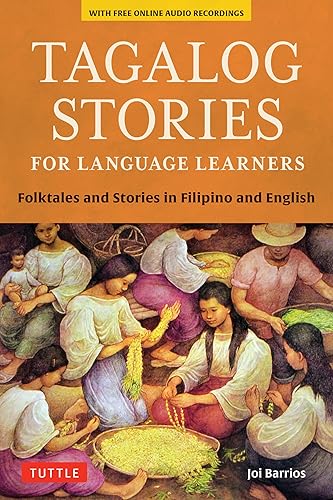 Tagalog Stories for Language Learners: Folktales and Stories in Filipino and English (Free Online Audio)