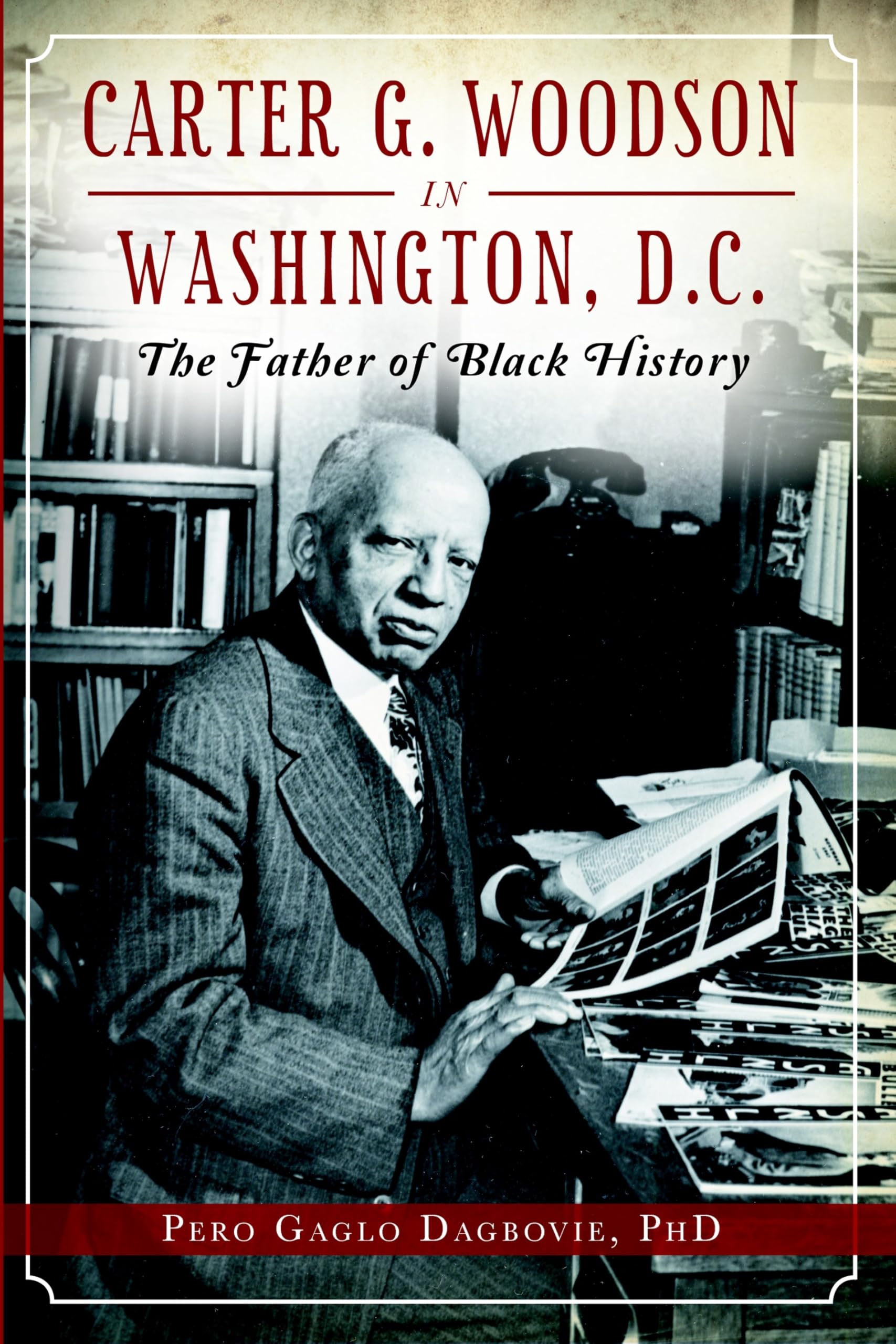 Buy Carter G. Woodson in Washington, D.C.: The Father of Black History (American Heritage) — BookShops.in