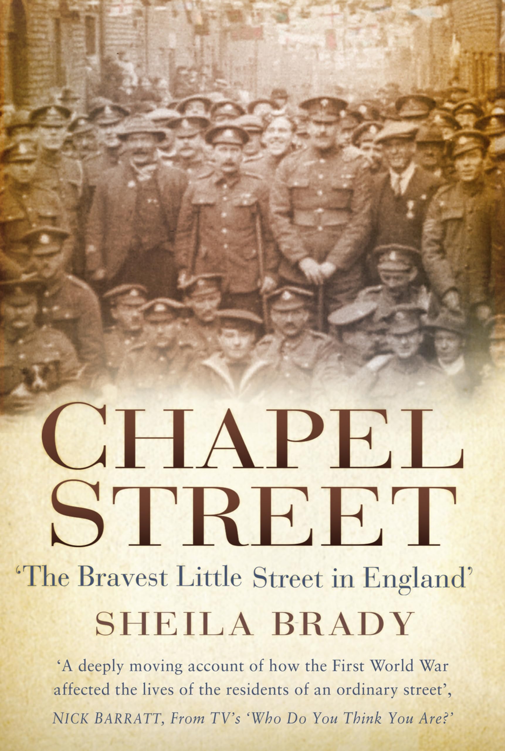 Chapel Street: 'The Bravest Little Street in England' By Sheila Brady