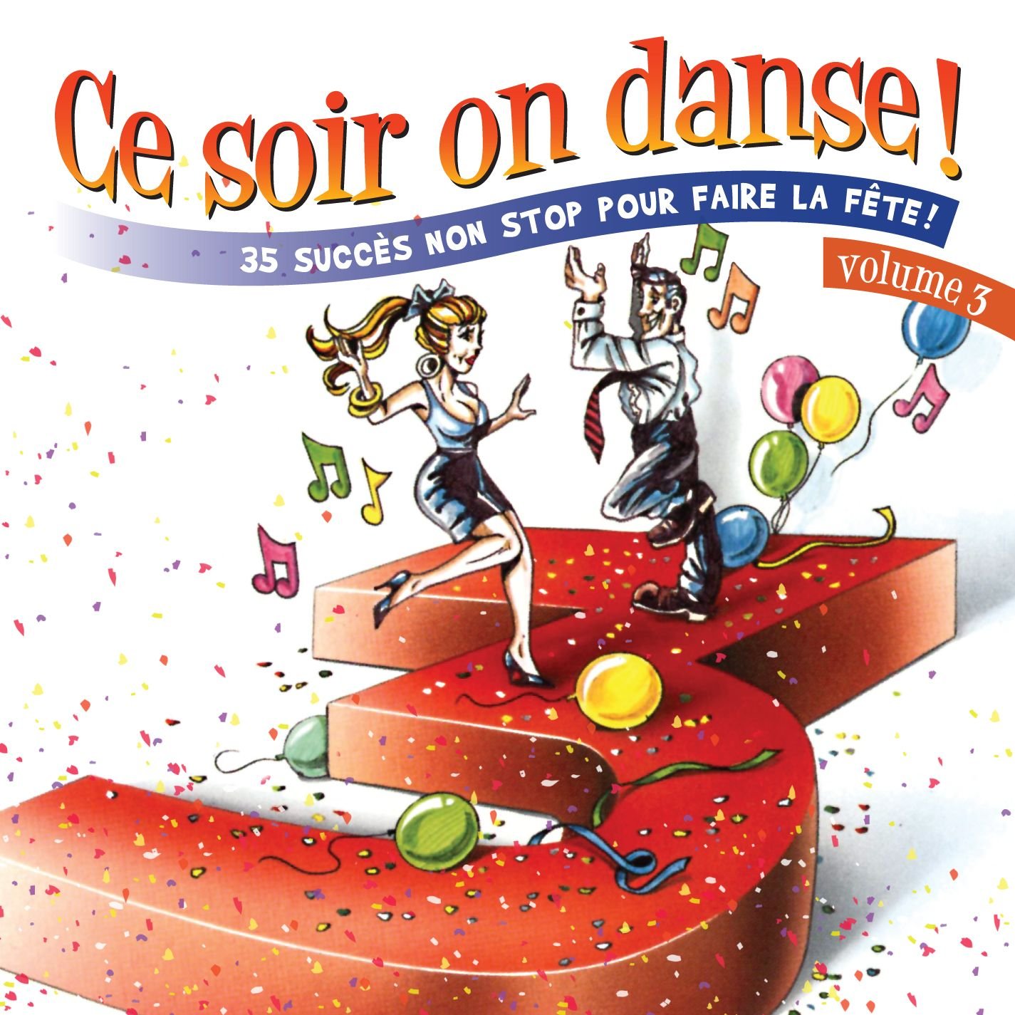 Vol. 3-Ce Soir on Danse! [Audio CD] Various Artists and CE Soir on Danse!