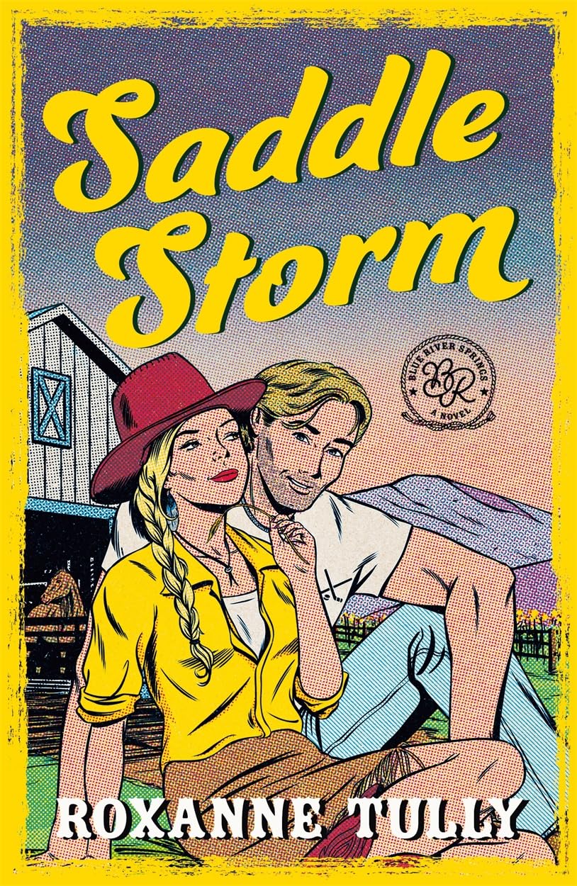 Saddle Storm: A must-read spicy, small-town cowboy romance! (Blue River Springs)