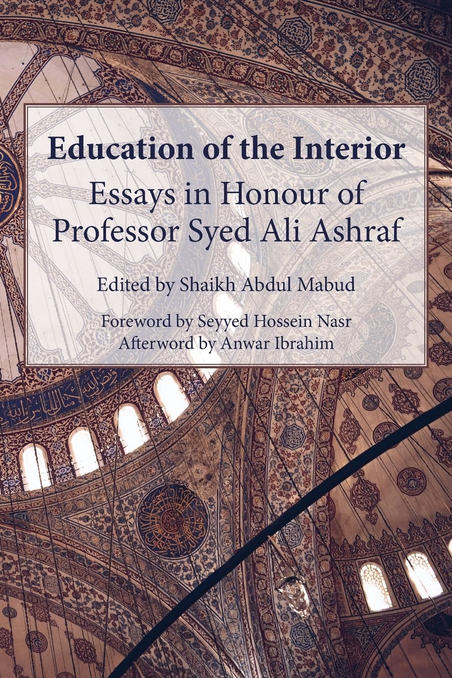 Education of the Interior: Essays in Honour of Professor Syed Ali Ashraf