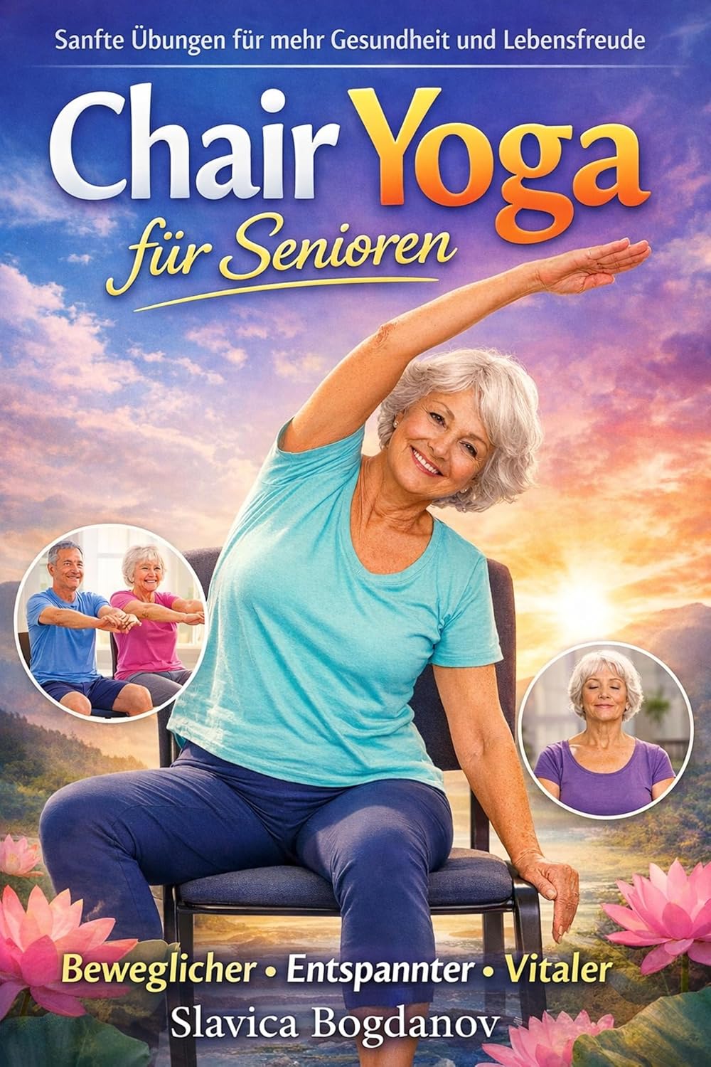 Chair Yoga für Senioren: Sanfte Übungen für mehr Gesundheit und Lebensfreude: Beweglicher, Entspannter , Vitaler (Longevity-Serie – Wissenschaftlich ... und erfülltes Leben ab 50) (German Edition)      Kindle Edition