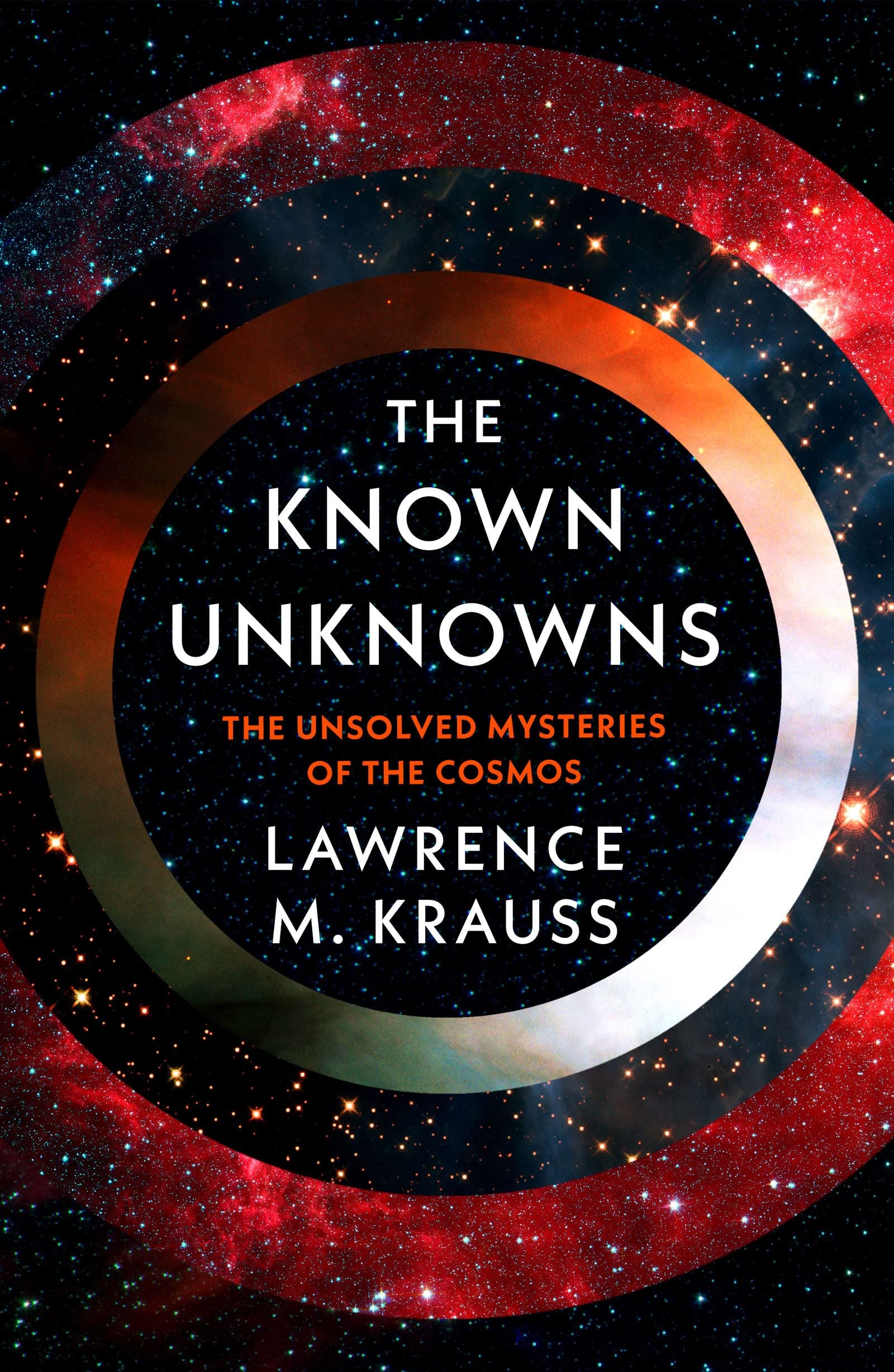 The Known Unknowns: The Unsolved Mysteries of the Cosmos [Hardcover]