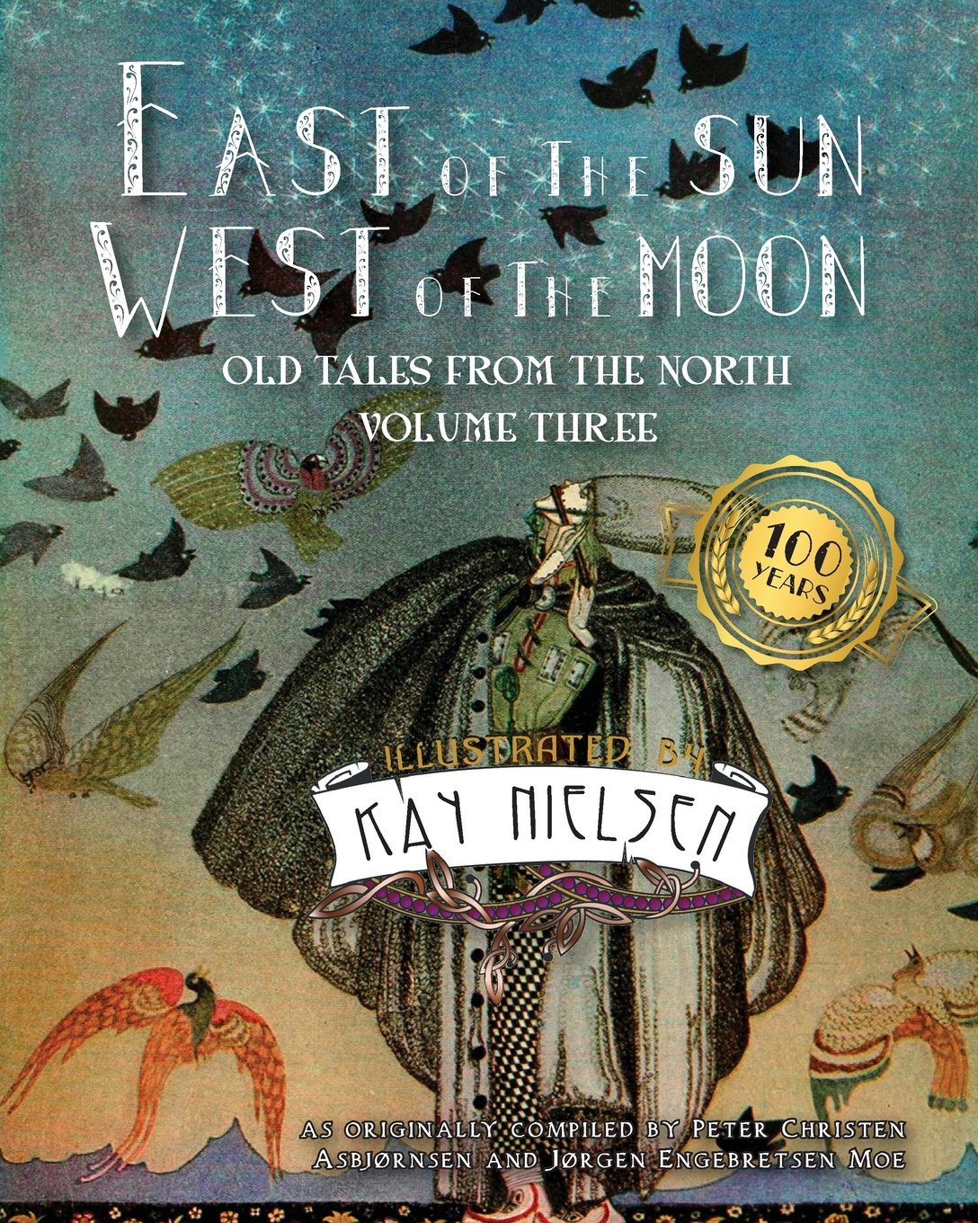 East of the Sun West of the Moon: Old Tales from the North Volume Three
