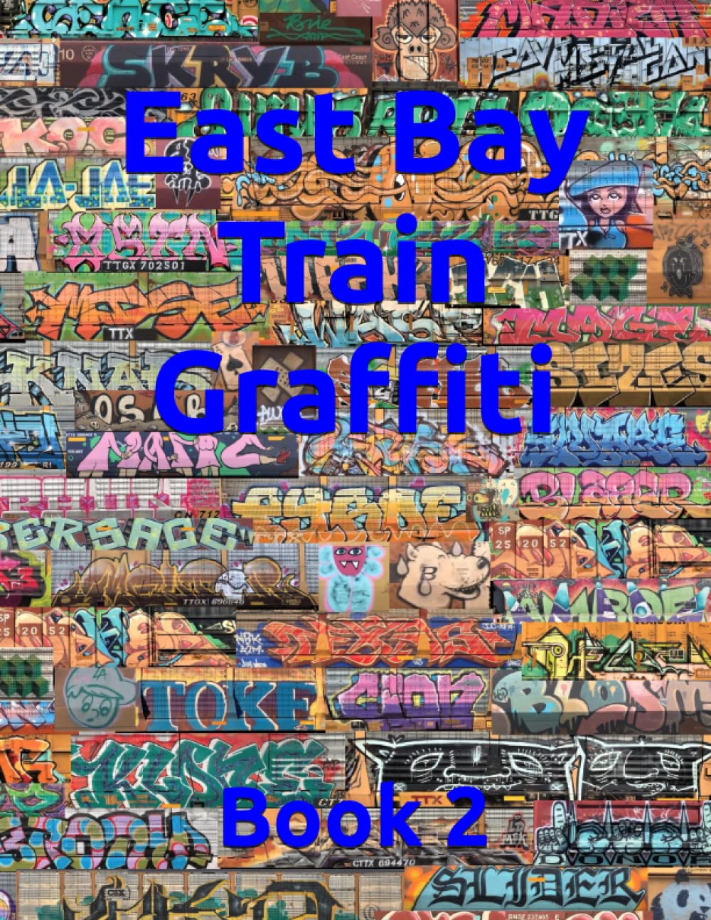 East Bay Train Graffiti: Book 2