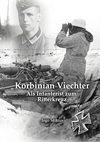 Korbinian Viechter: Als Infanterist zum Ritterkreuz
