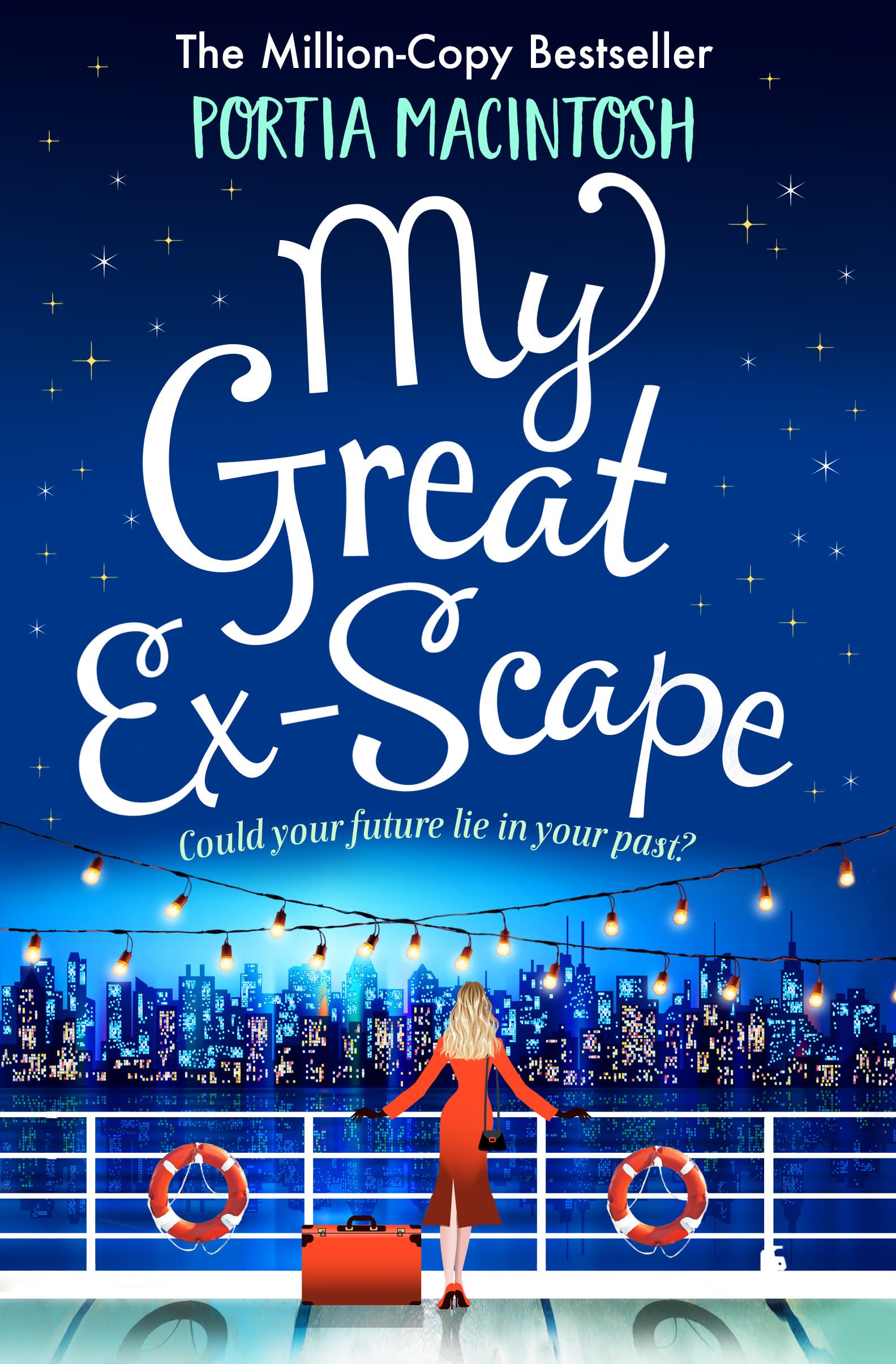My Great Ex-Scape: A laugh-out-loud second chance romantic comedy from MULTI-MILLION-COPY BESTSELLER Portia MacIntosh