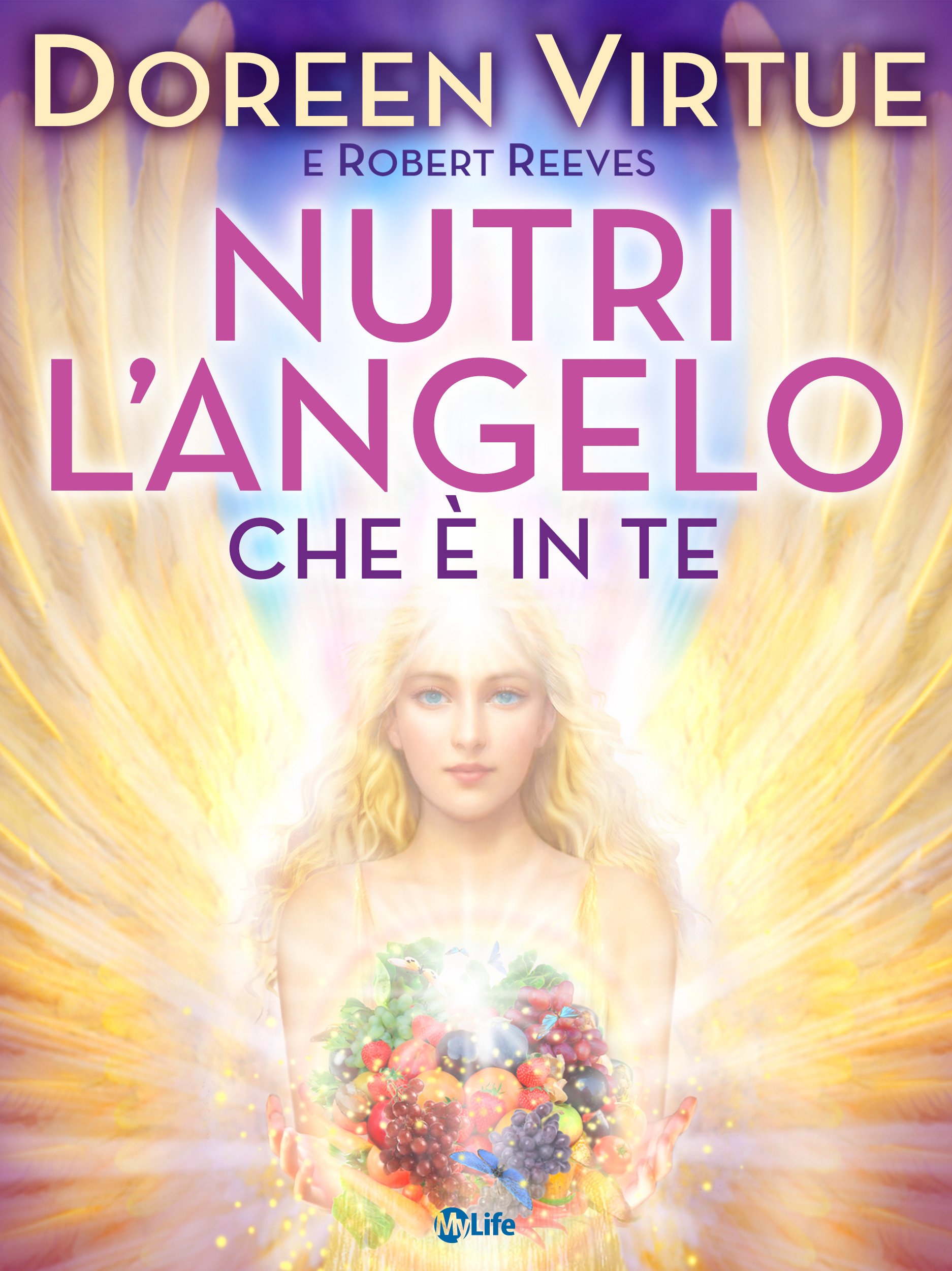Nutri l'Angelo che è in Te: Nutrition for Intuition (Italian Edition)