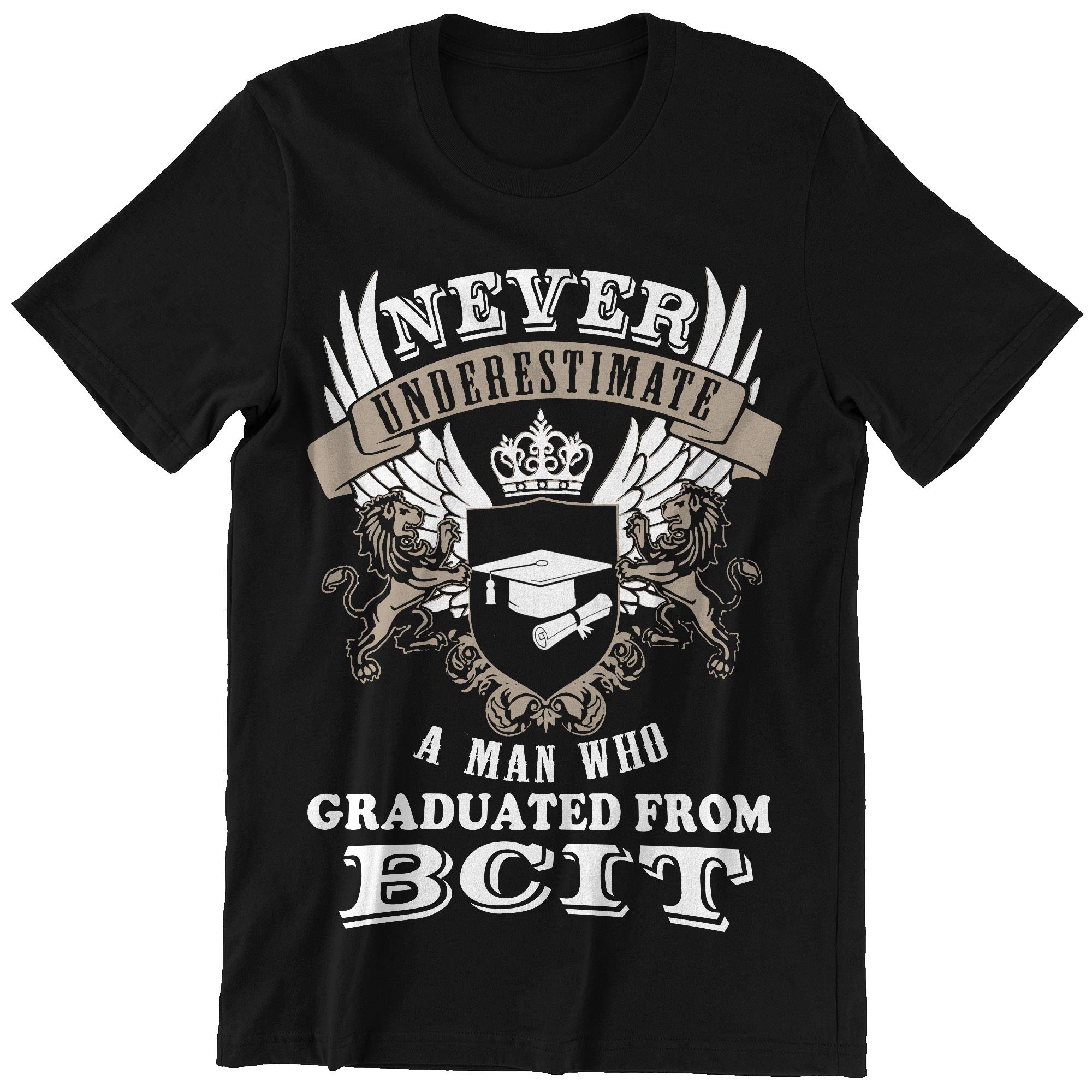 Bcit Man Man Graduated from Bcit Shirt