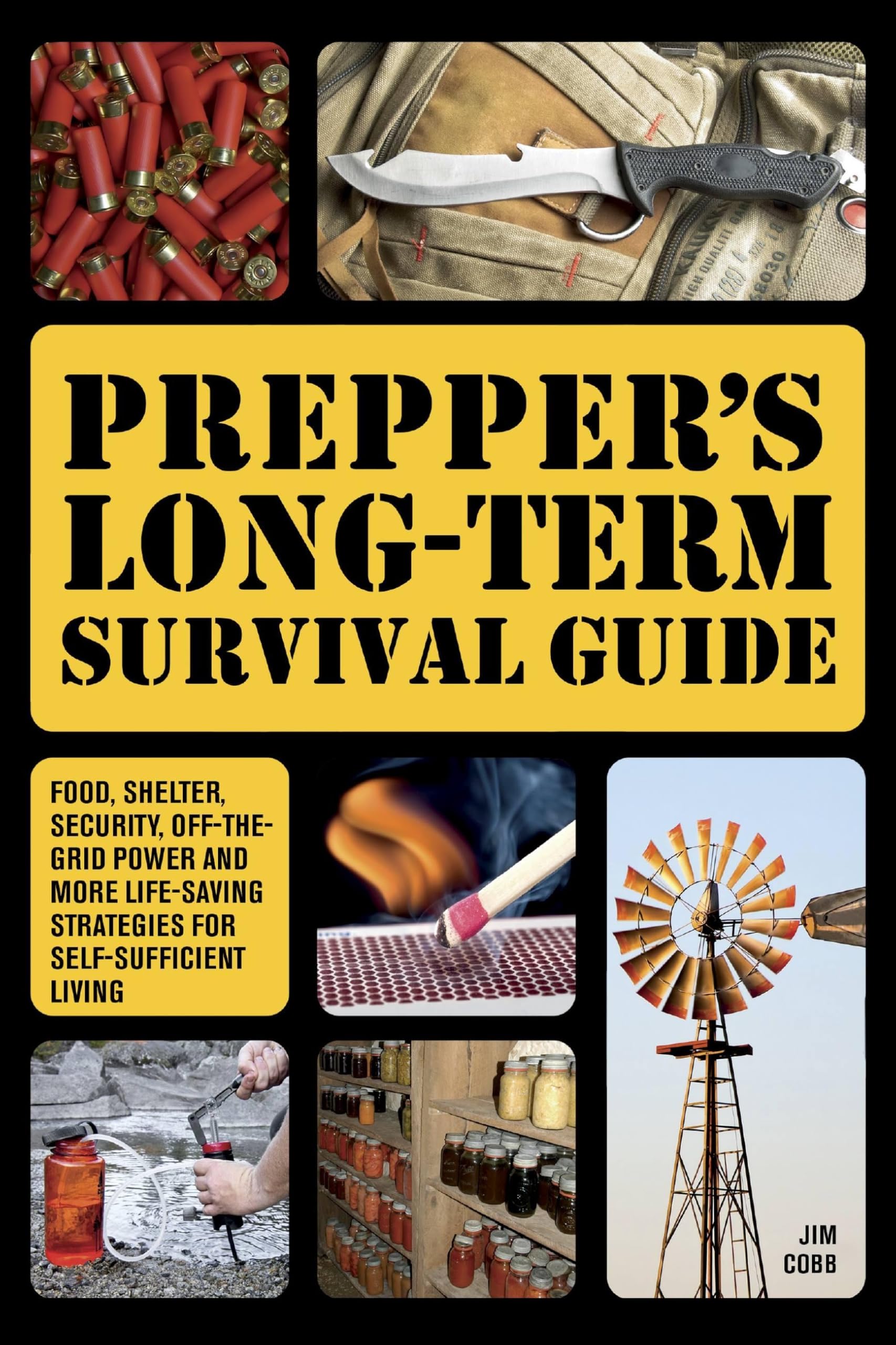 Bookpack Inc Prepper's Long-term Survival Guide: Food, Shelter, Security, Off-the-Grid Power and More Life-Saving Strategies for Self-Sufficient Living
