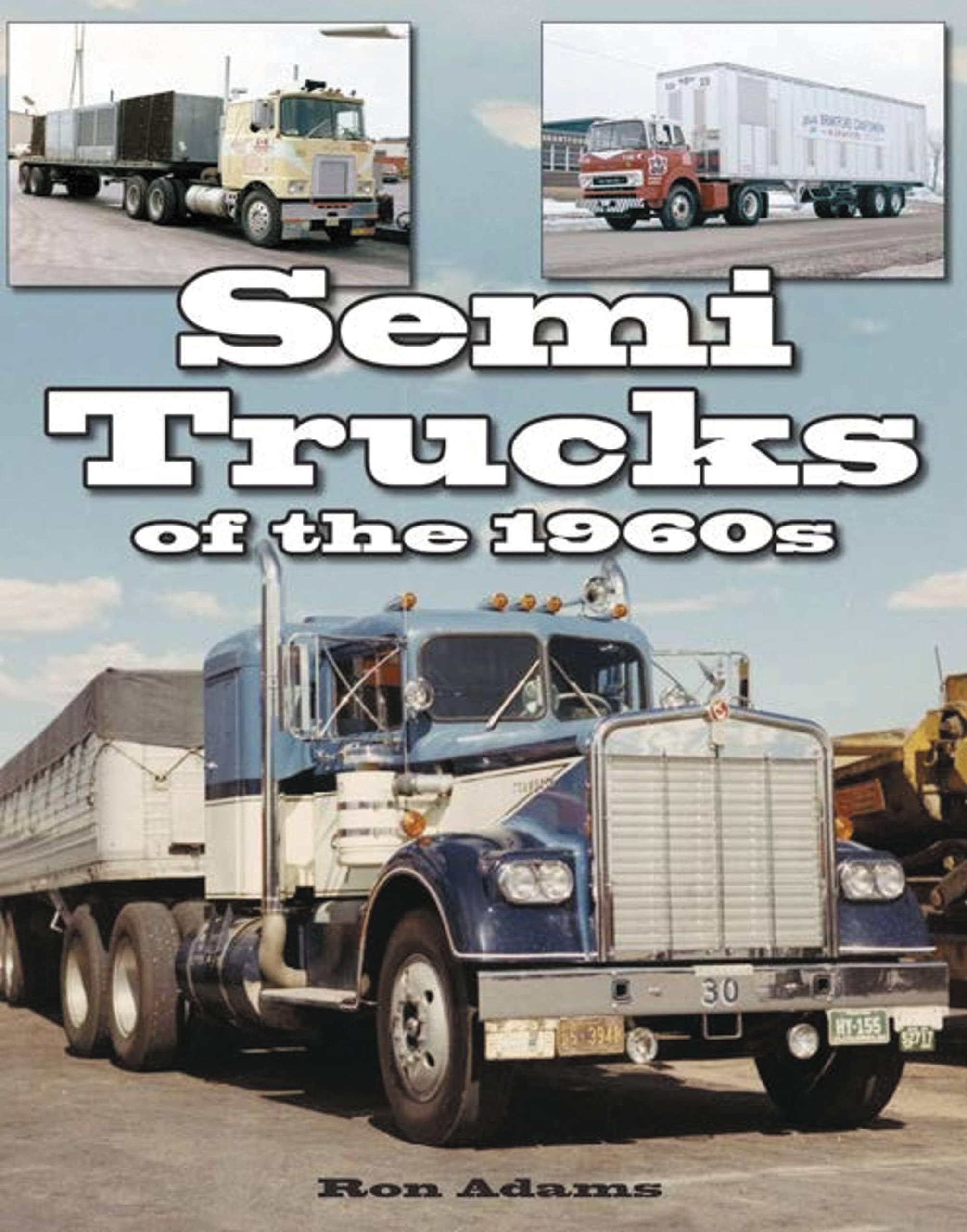Semi Trucks of the 1960s Paperback – April 18, 2012