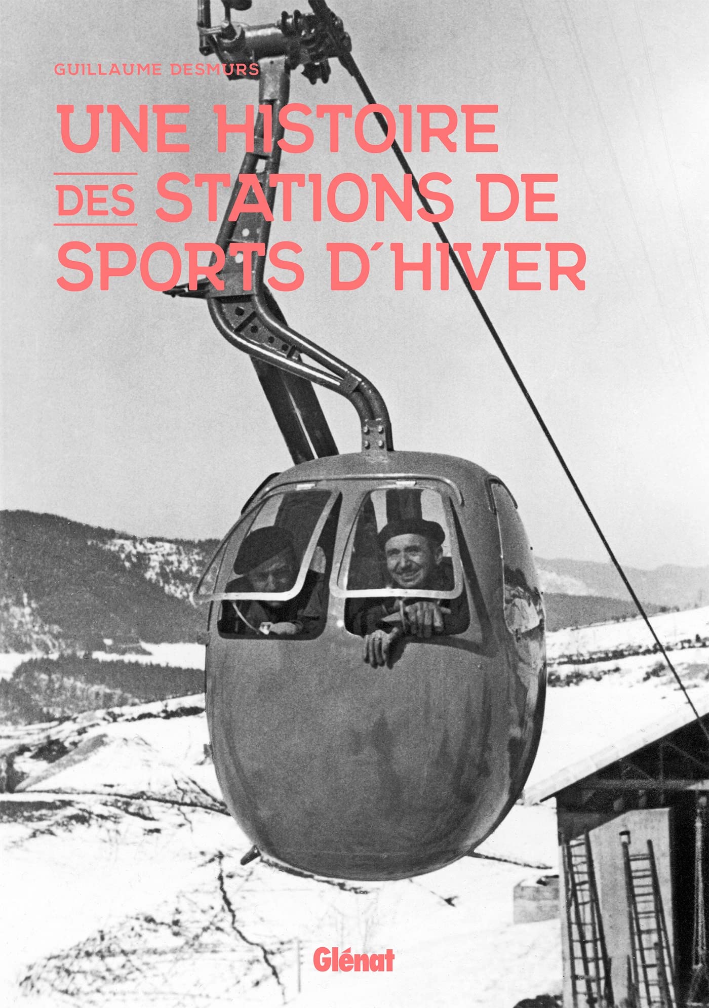 Une histoire des stations de sports d'hiver : livre histoire du ski et urbanisme alpin
