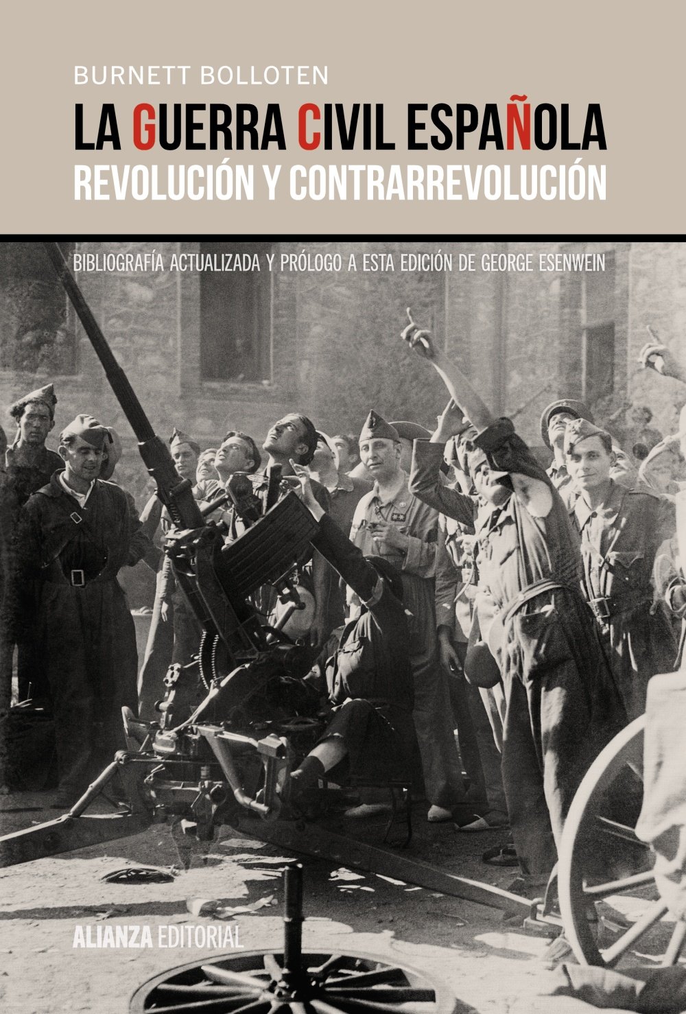 La guerra civil española / The Spanish Civil War: Revolución y contrarevolución / Revolution and Counterrevolution: Revolución y ... and Counterrevolution (Alianza Ensayo)