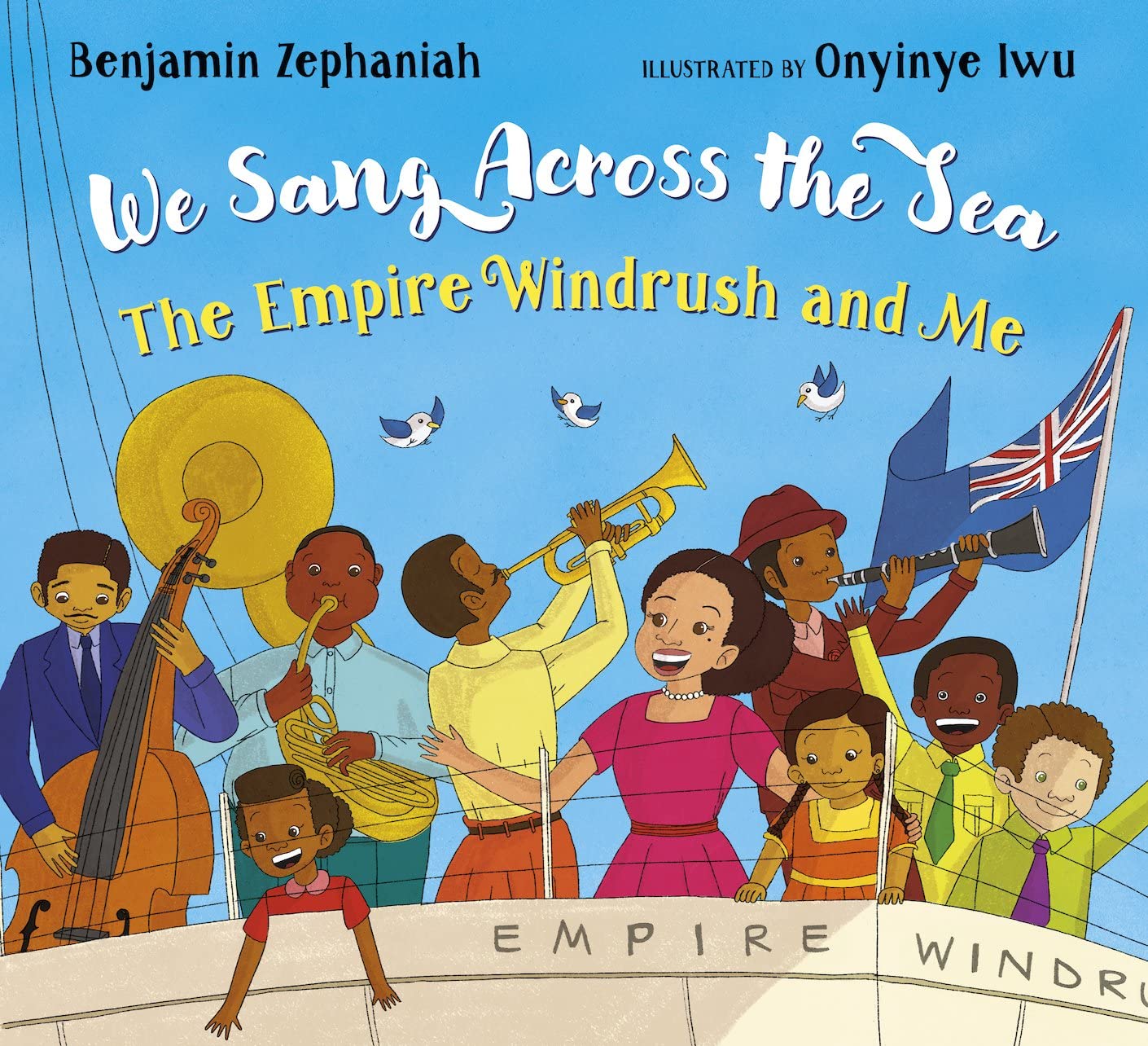 We Sang Across the Sea: The Empire Windrush and Me by Benjamin Zephaniah