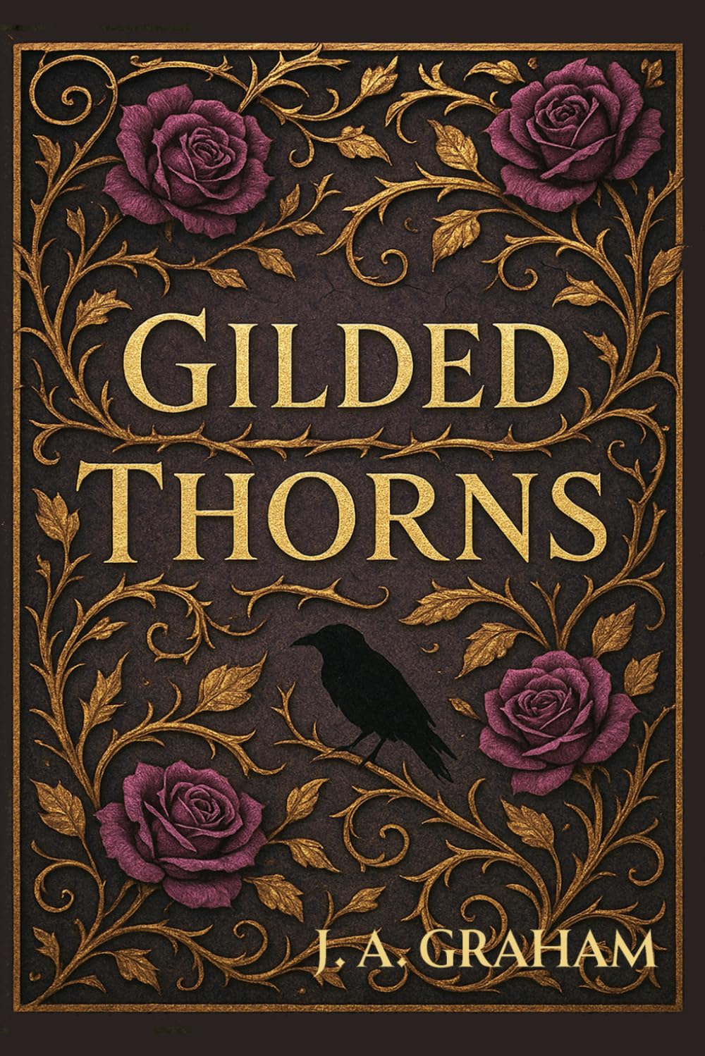 Gilded Thorns: 1 (The Crownless Chronicles)