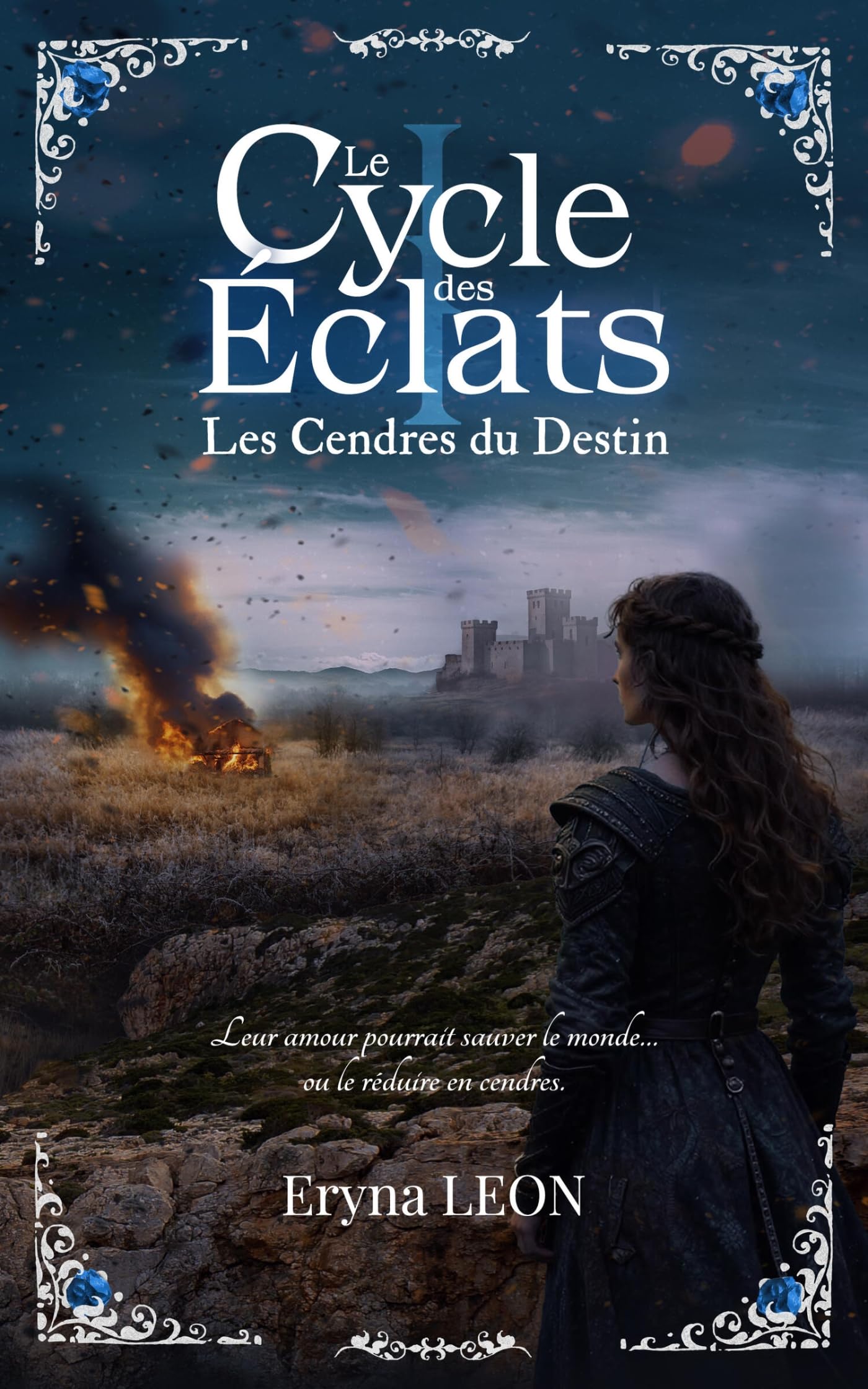 Le Cycle des Éclats: Les Cendres du Destin
