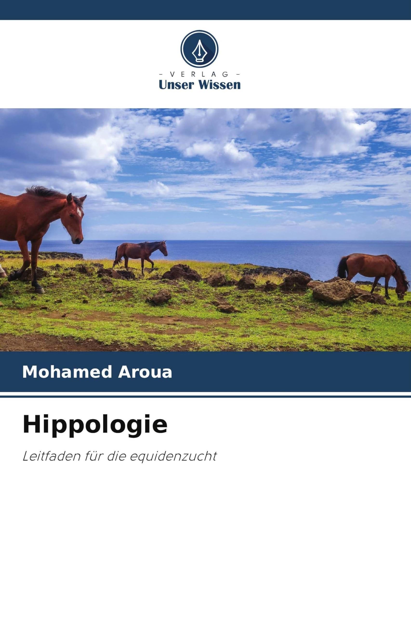 Hippologie: Leitfaden für die equidenzucht