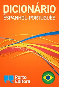 Dicionário Porto Editora de Espanhol-Português / Diccionario Porto Editora Español-Portugués (Spanish Edition)