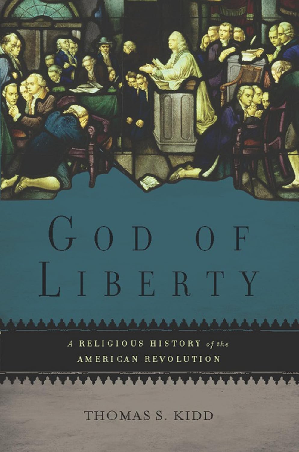 God of Liberty: A Religious History of the American Revolution