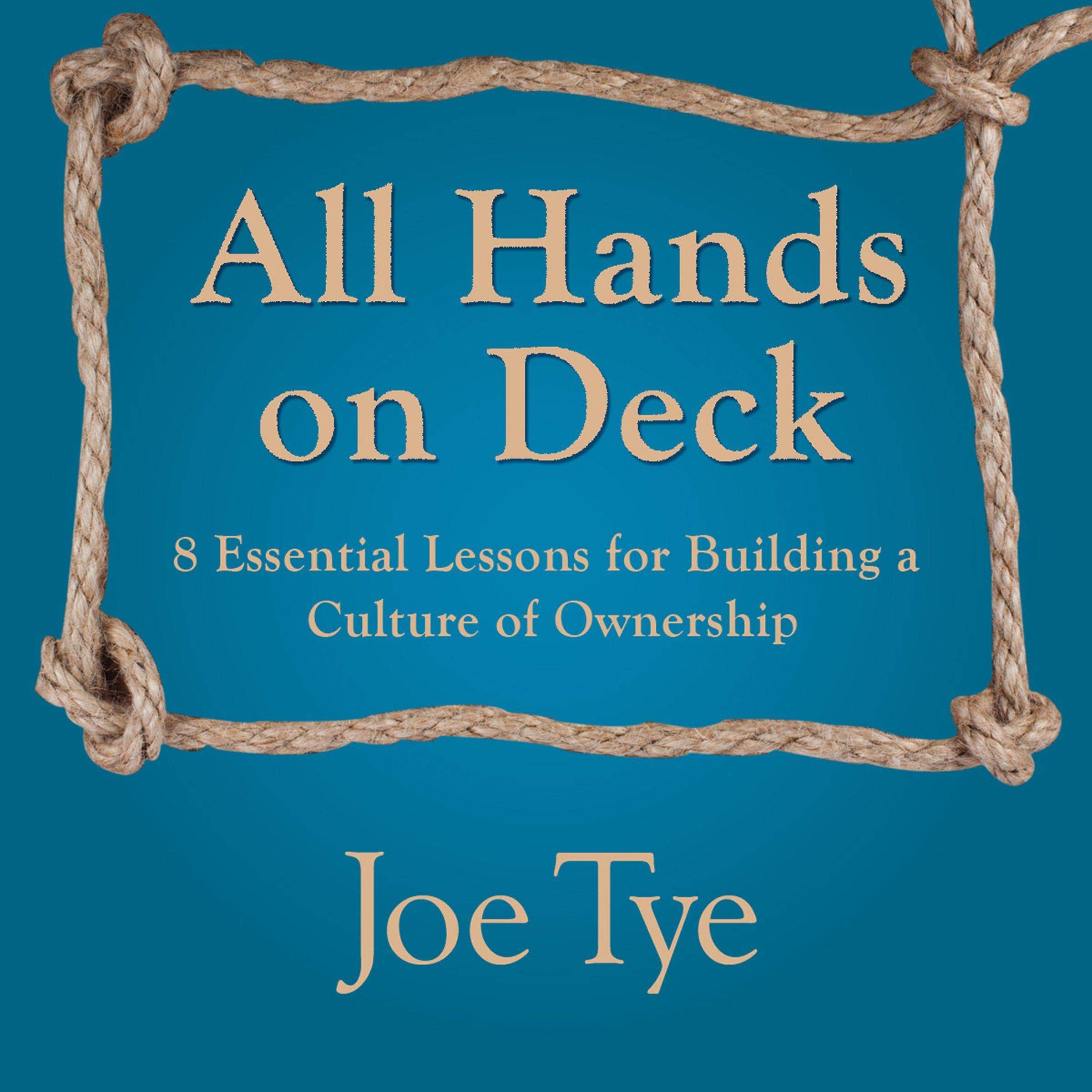 461_洋書 Joe Tye「All Hands on Deck」 All Hands on Deck: 8 Essential Lessons for Building a