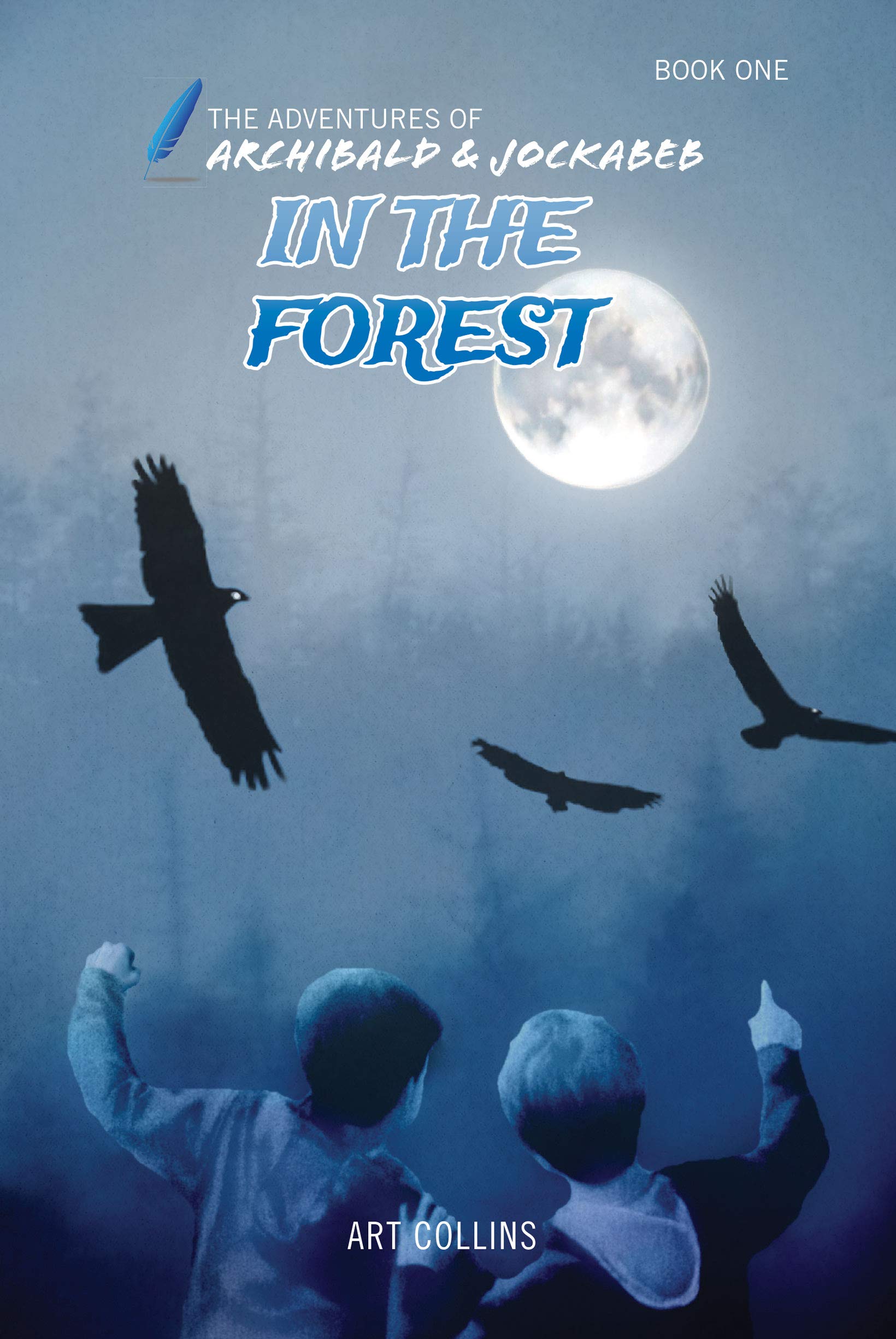 In the Forest (The Adventures of Archibald & Jockabeb) (The Adventures of Archibald and Jockabeb Book 1)