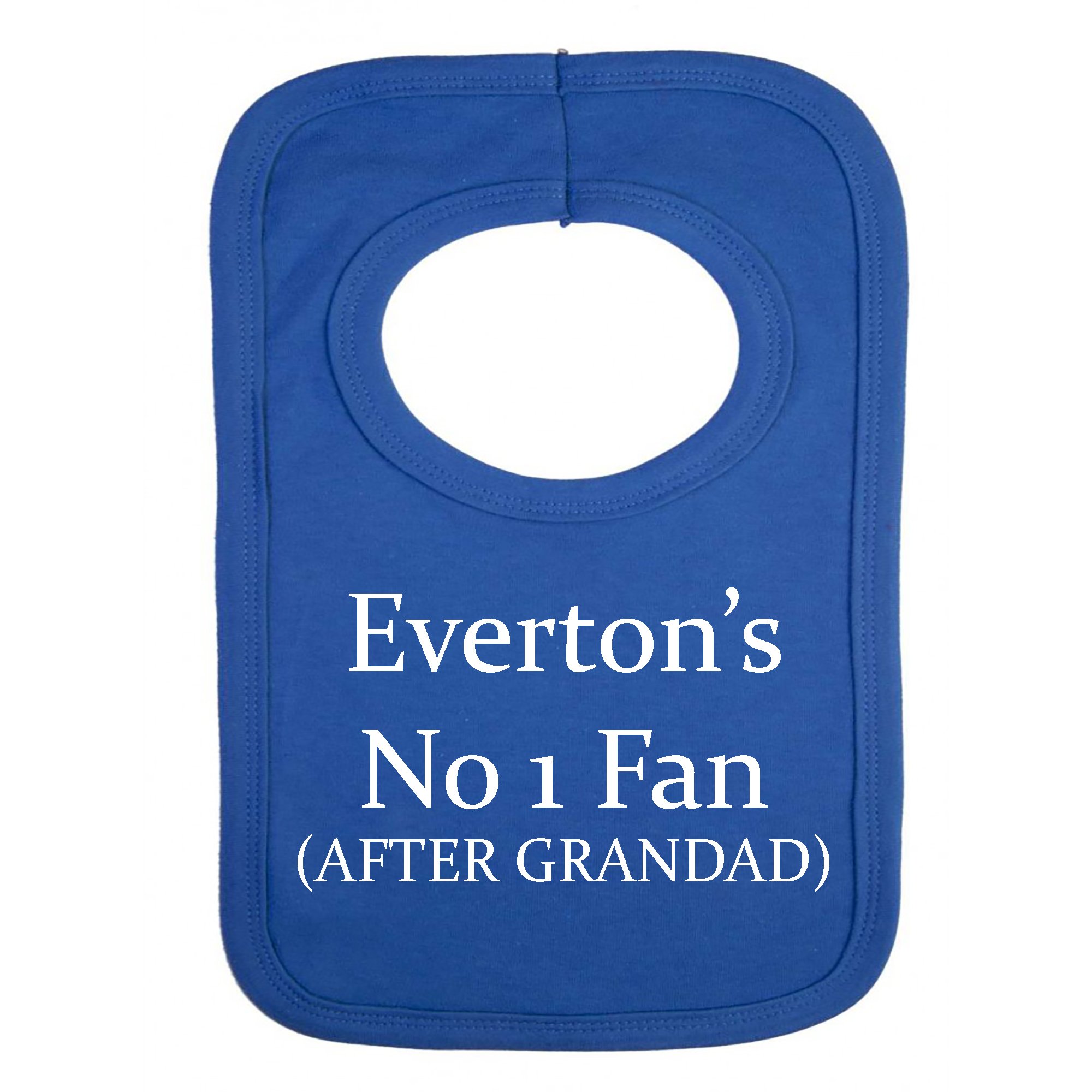 Personalised BIB -EVERTON'S NO 1 Fan After Grandad- (NO Stickers)- Beautifully Embroided