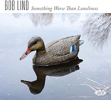 Bob Lind - Something Worse Than Loneliness - Amazon.com Music