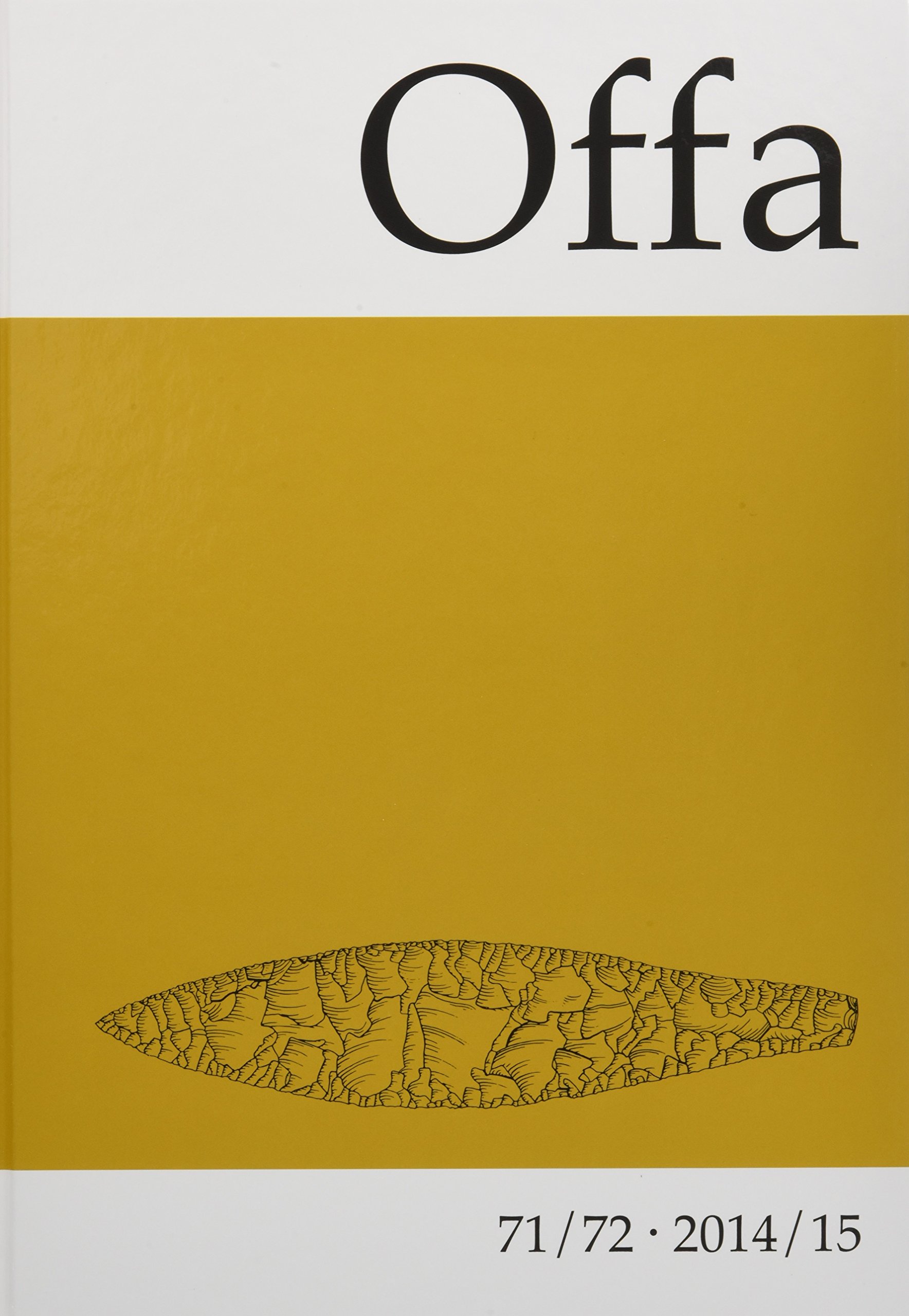 Offa-Zeitschrift 71/72: Jahrgang 2014/2015 Festgabe Joachim Reichstein