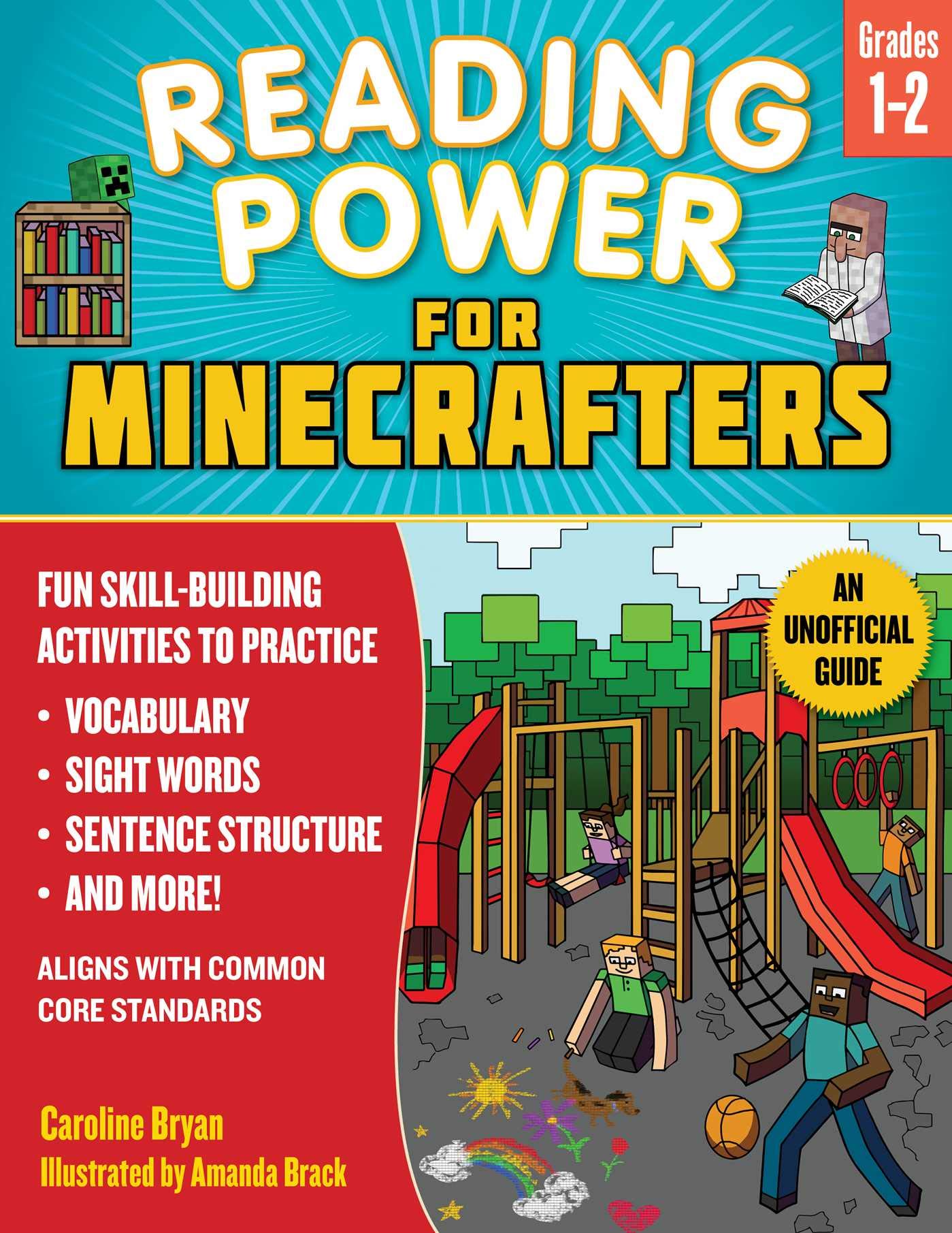 Reading Power for Minecrafters: Grades 1-2: Fun Skill-Building Activities to Practice Vocabulary, Sight Words, Sentence Structure, Reading Comprehension, and More! (Aligns with Common Core Standards)