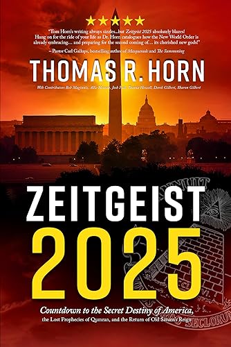 Zeitgeist 2025: Countdown to the Secret Destiny of America… The Lost Prophecies of Qumran, and The Return of Old Saturn’s Reign
