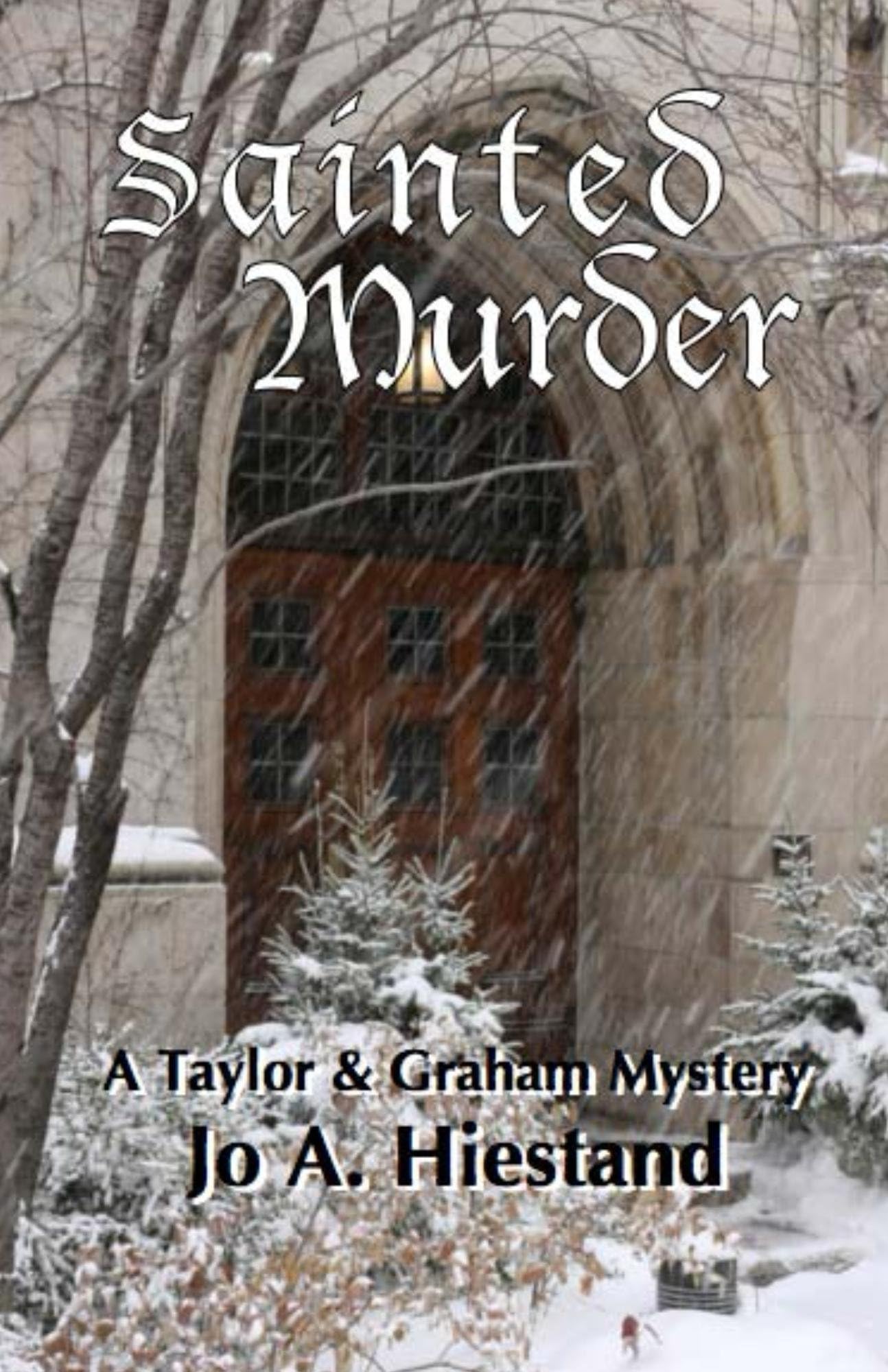 Sainted Murder (A Taylor & Graham Myster Book 2)