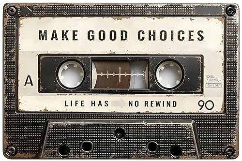 Vintage Make Good Choices Life Has No Rewind Wall Decor,